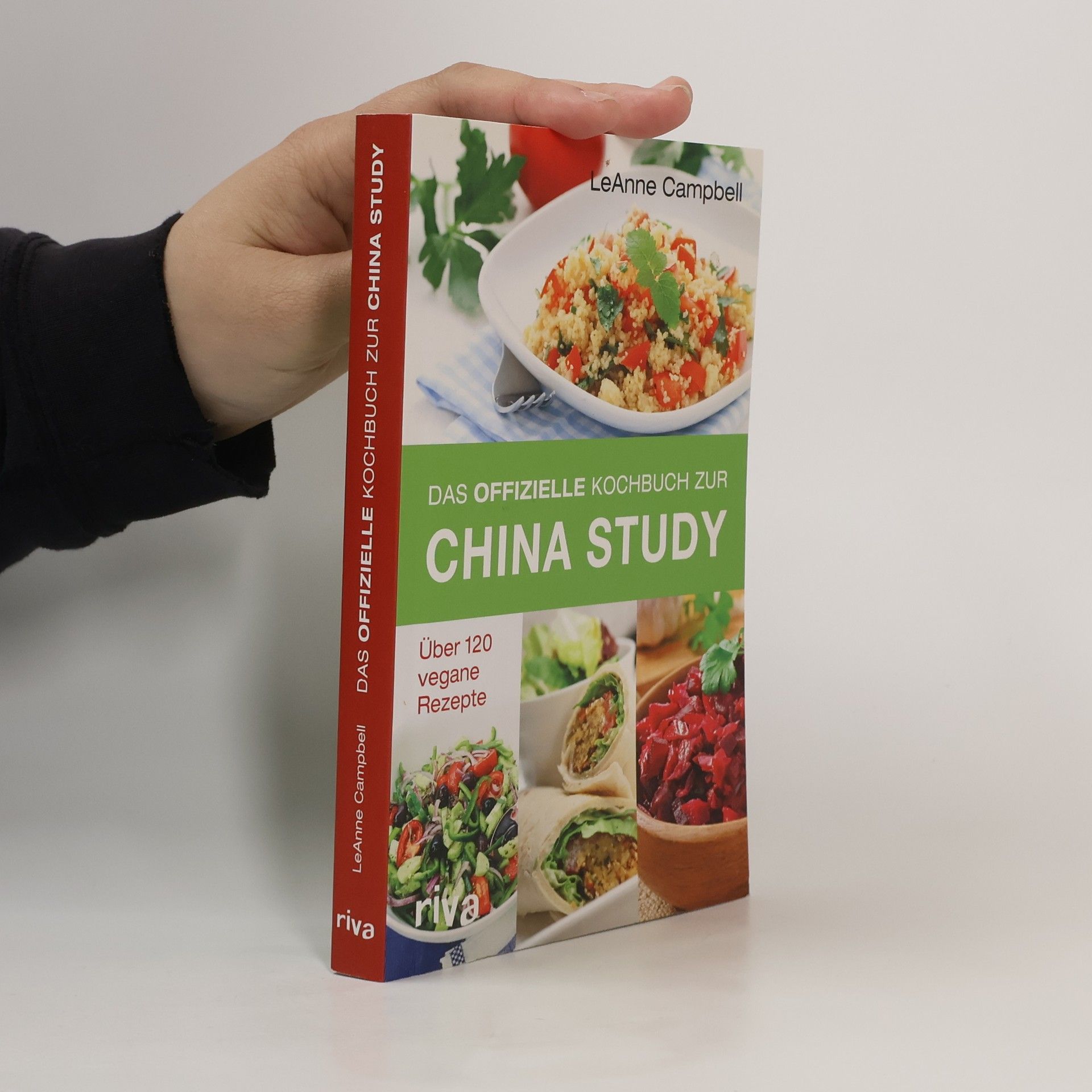 LeAnne Campbell Das offizielle Kochbuch zur China Study