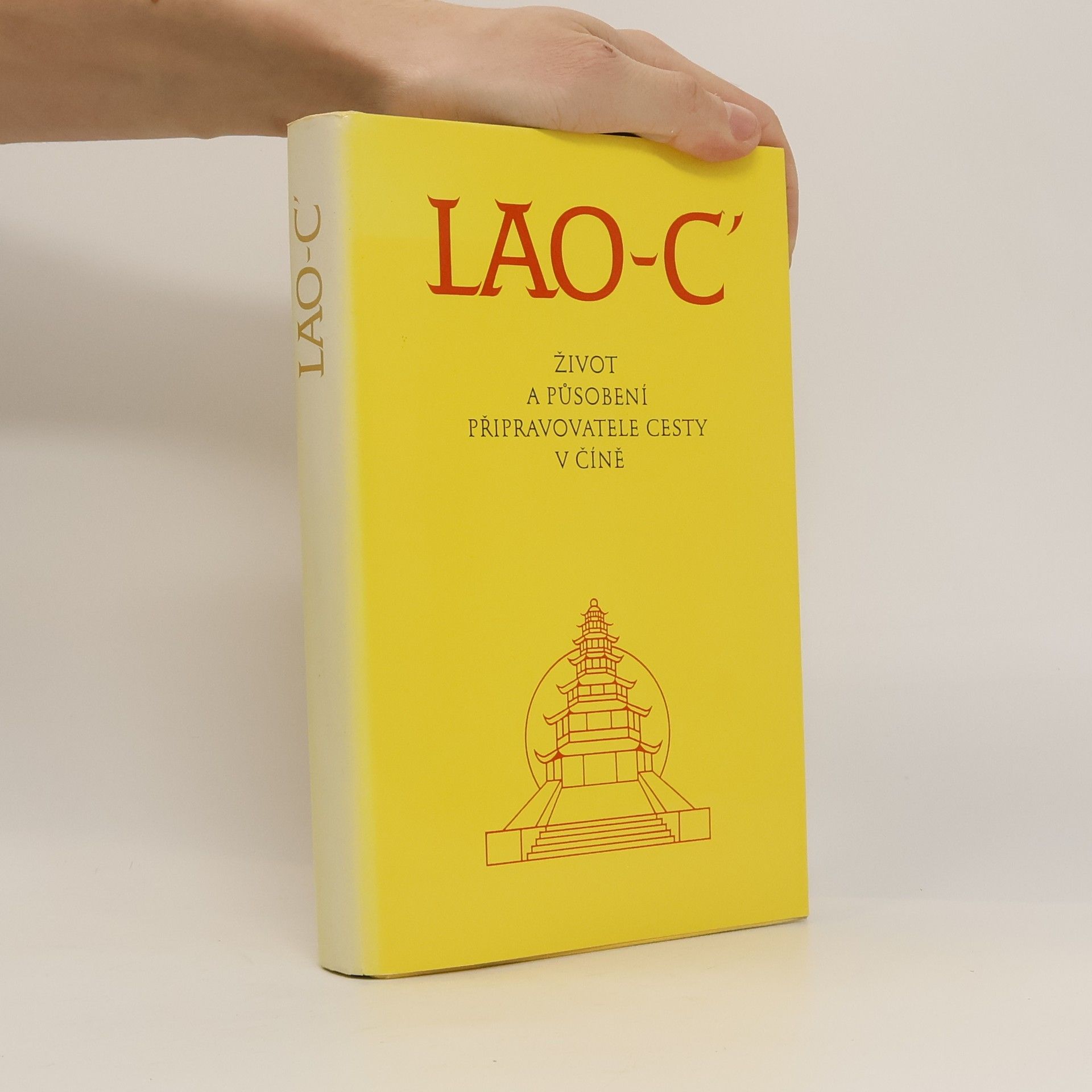 Lao-c' Lao-c' : život a působení připravovatele cesty v Číně