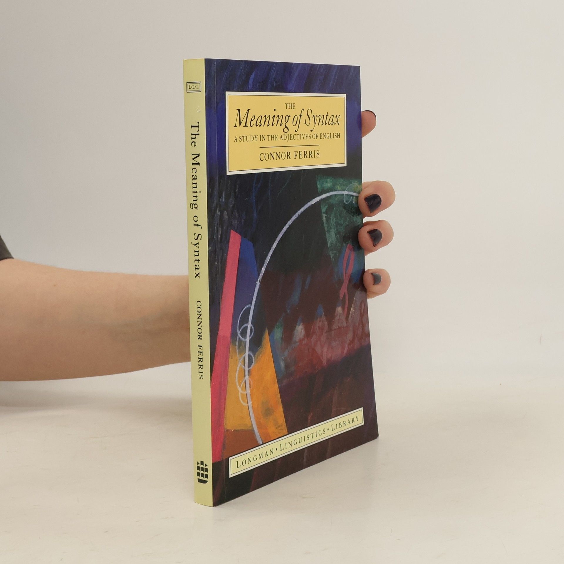 Connor Ferris Longman Linguistics Library: The Meaning of Syntax