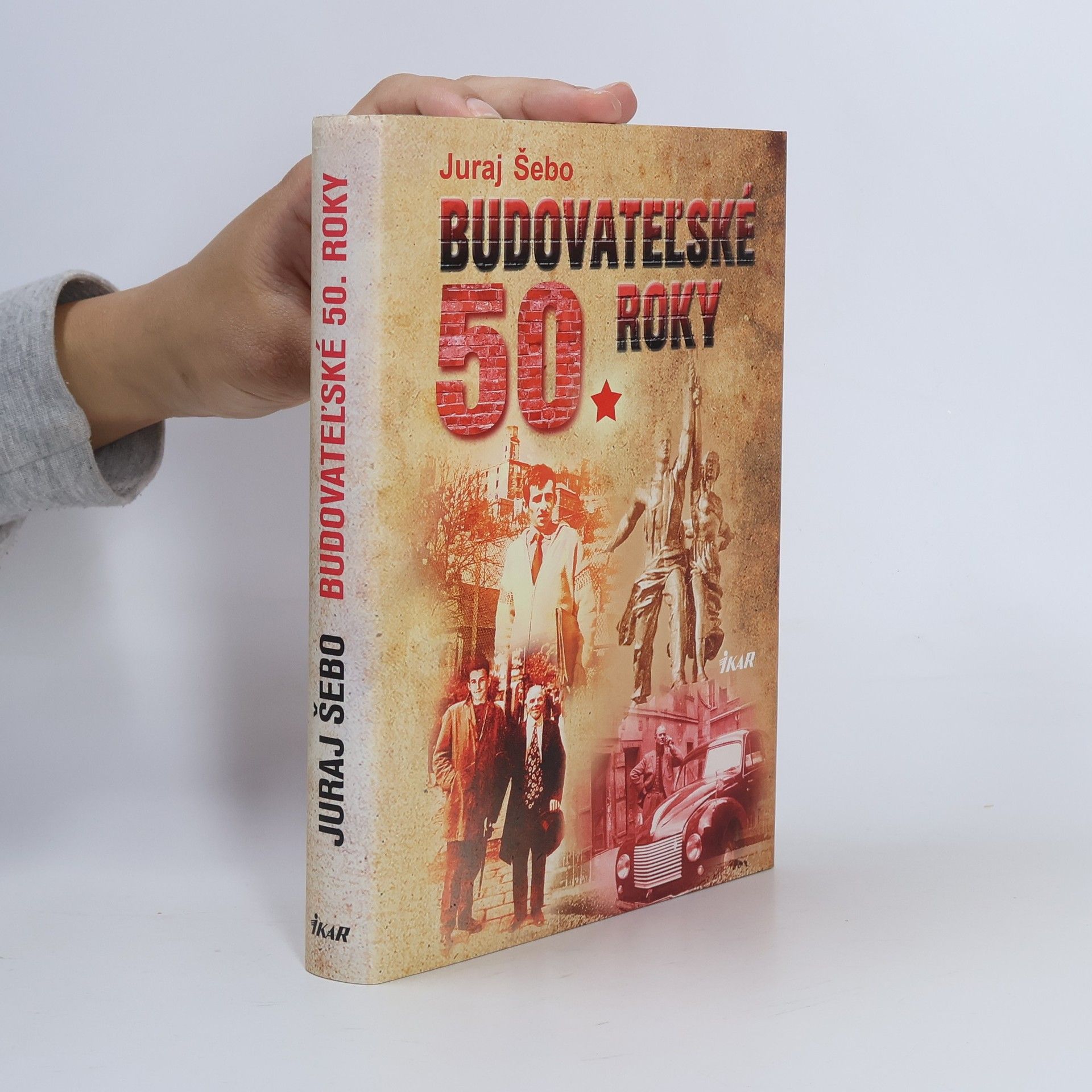 Juraj Šebo Budovateľské 50. roky