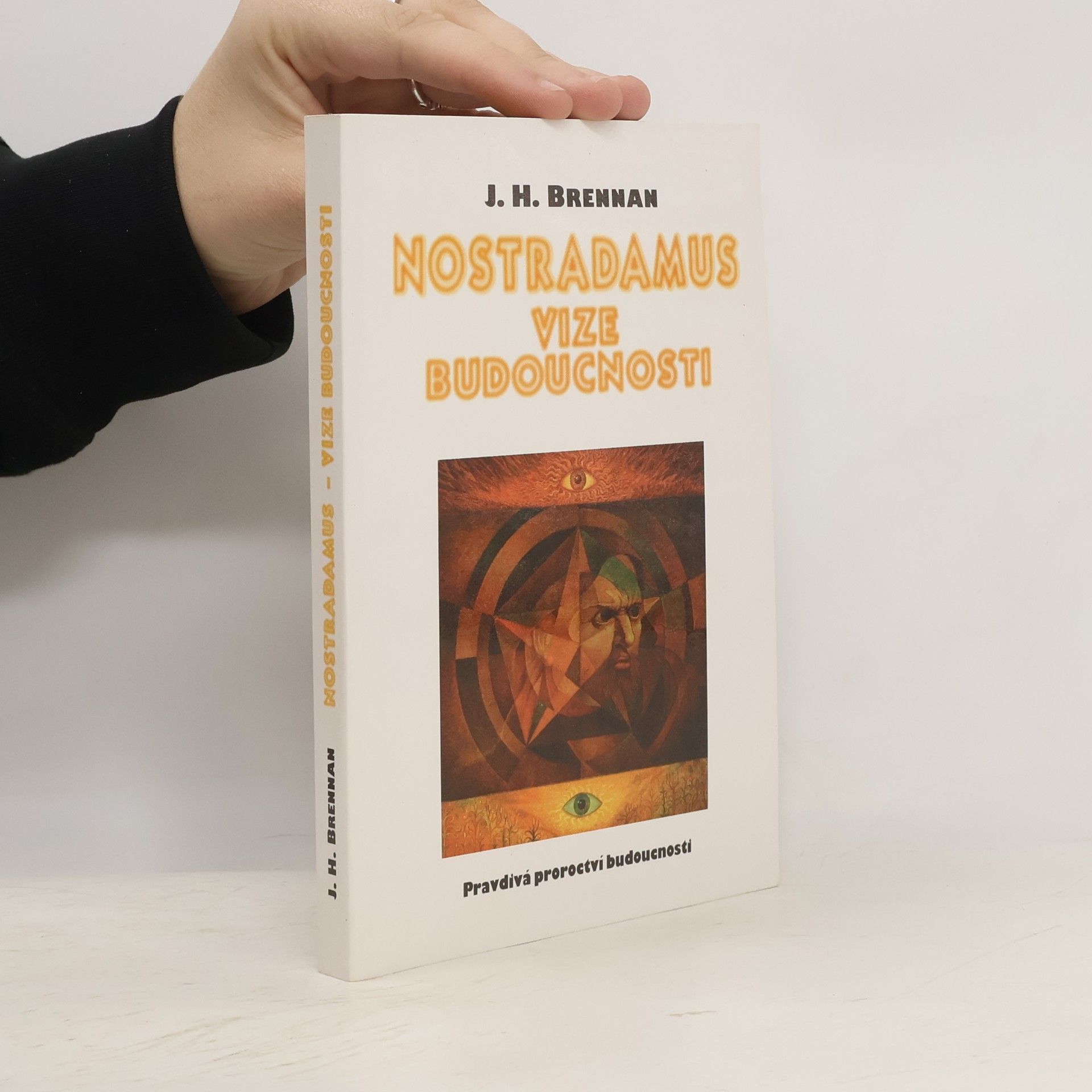 J. H. Brennan Nostradamus. Vize budoucnosti