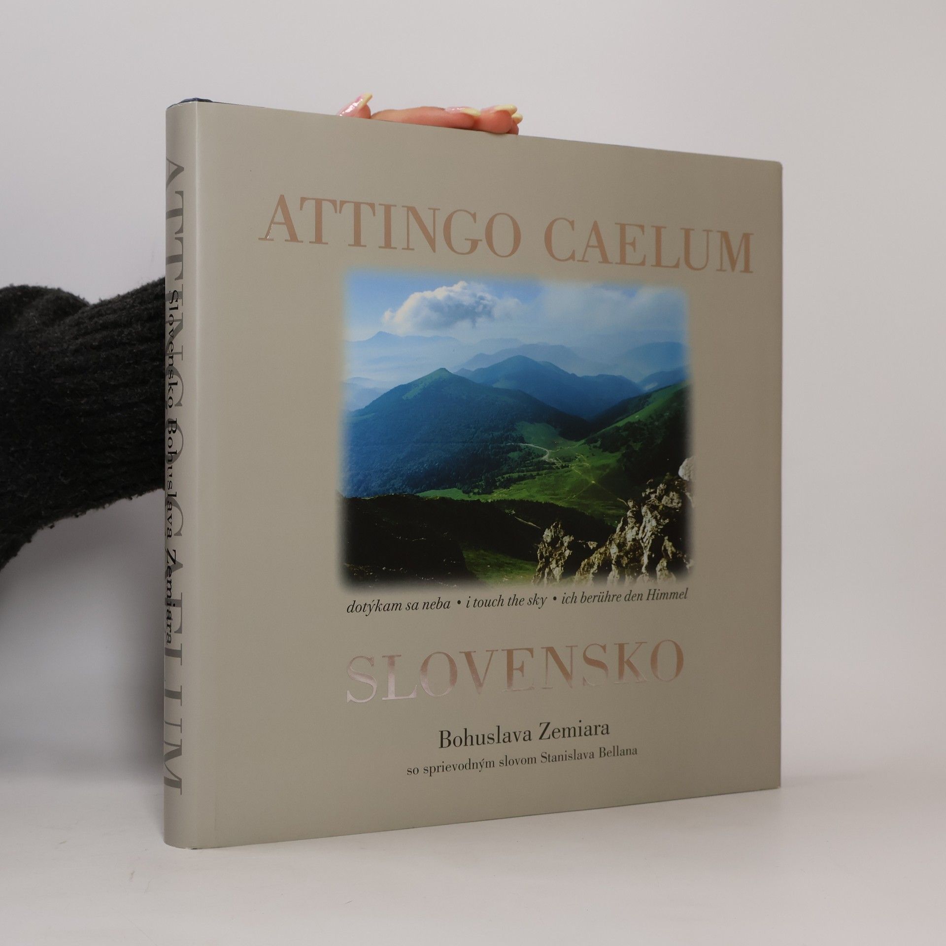 Bohuslav Zemiar Attingo caelum - Dotýkam sa neba - I touch the sky : Slovensko