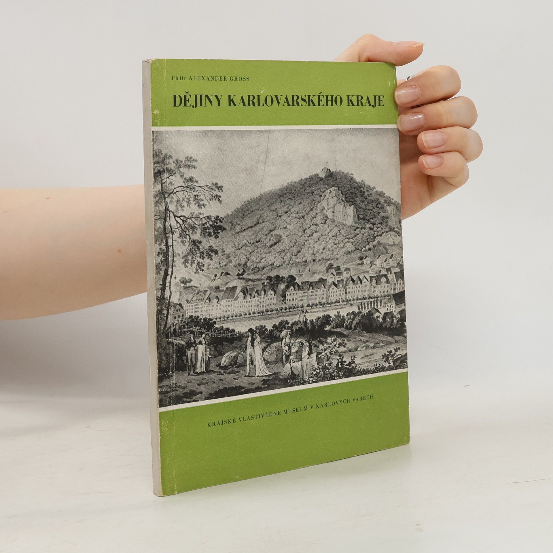 Alexander Gross Dějiny karlovarského kraje