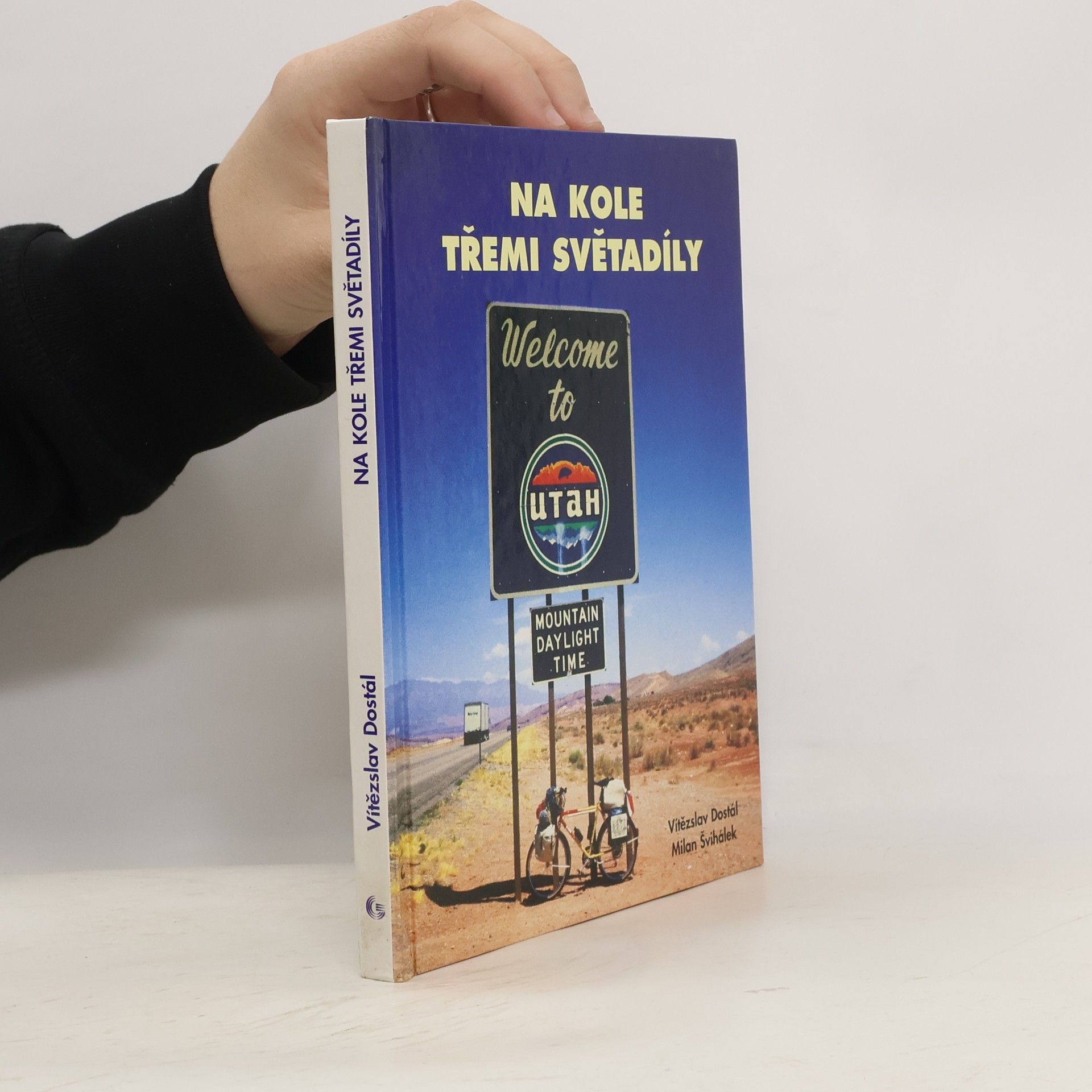 Vítězslav Dostál Na kole třemi světadíly