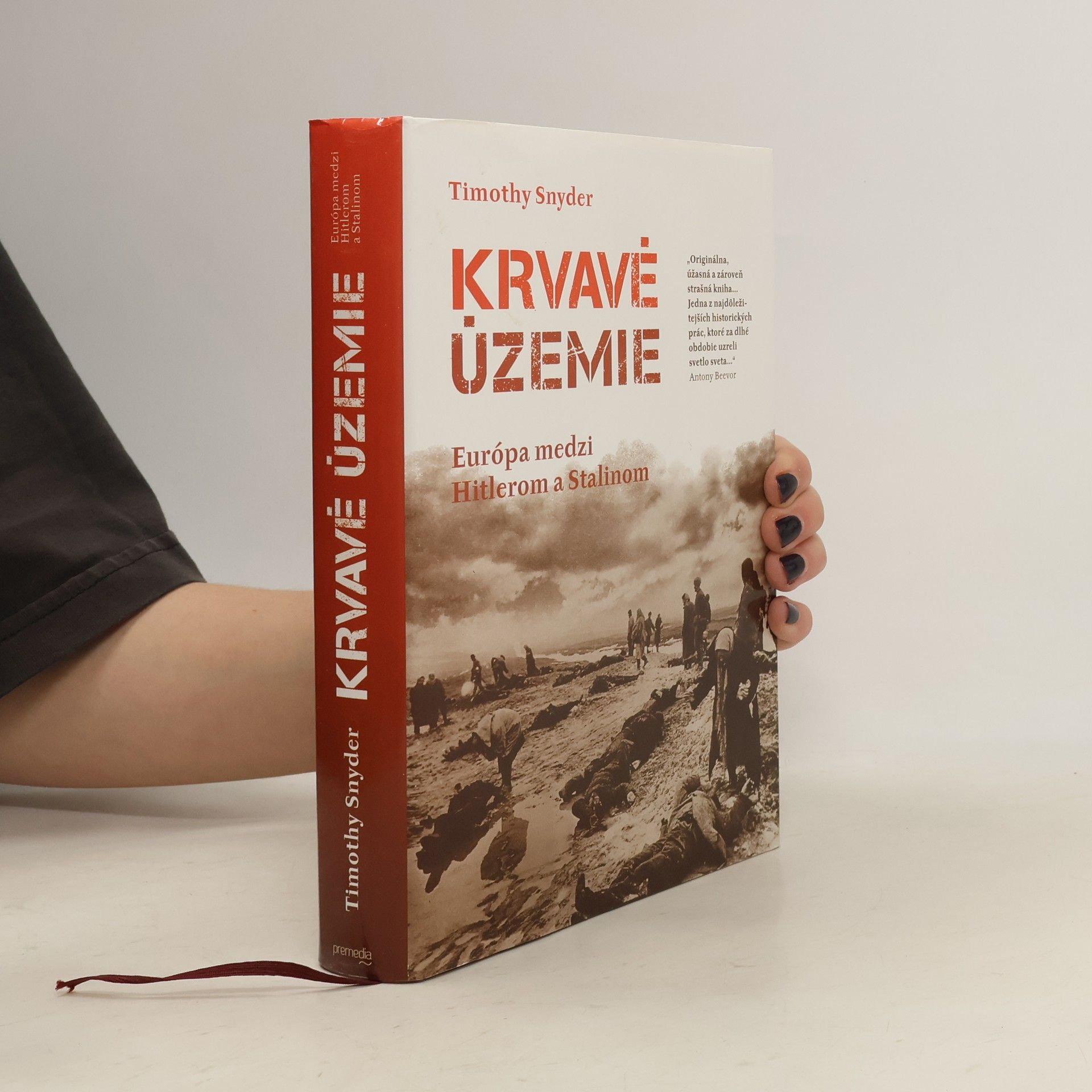 Timothy Snyder Krvavé územie: Európa medzi Hitlerom a Stalinom