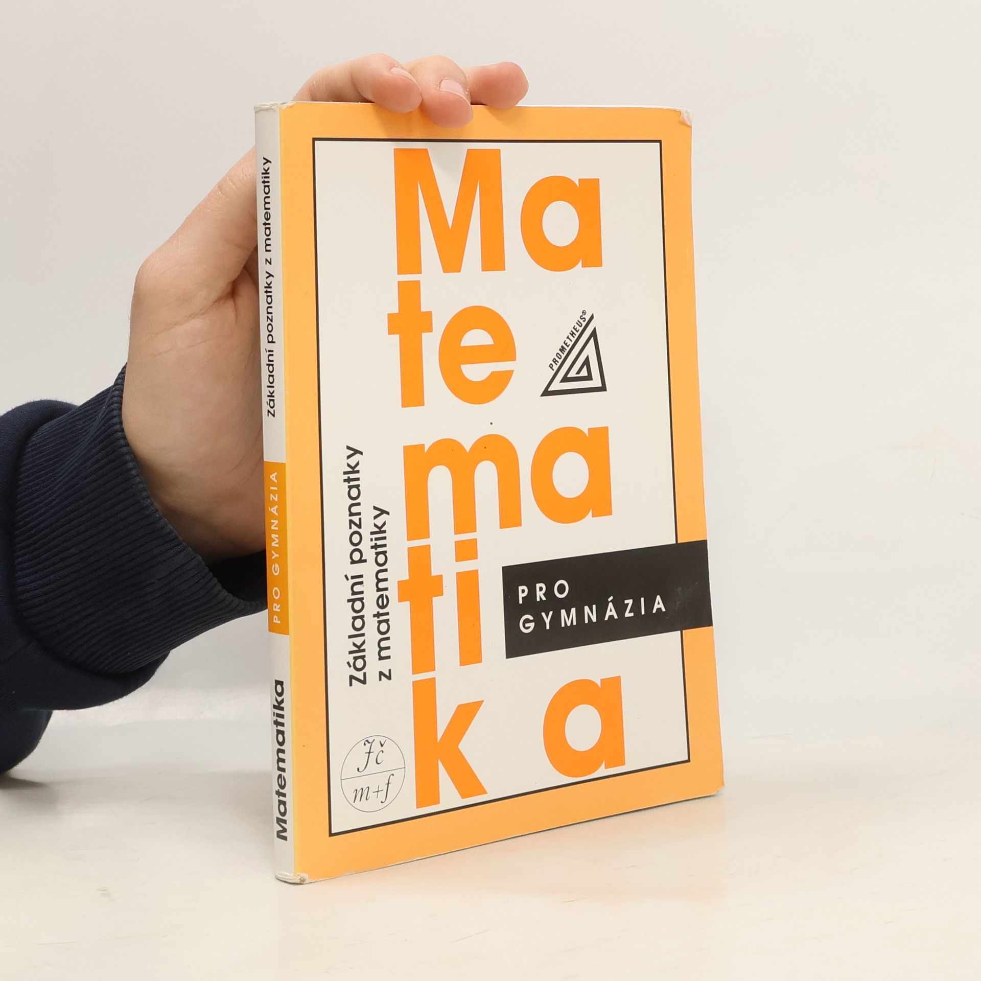 Emil Calda Matematika pro gymnázia. Základní poznatky z matematiky