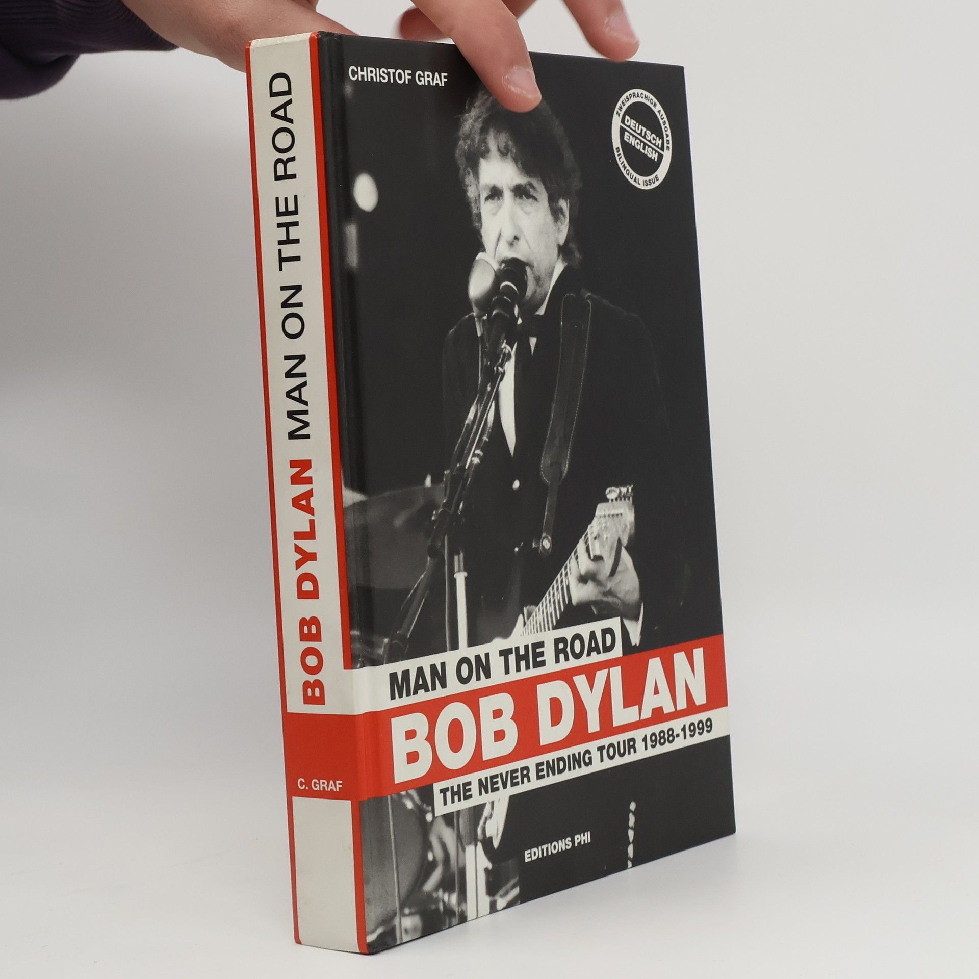 Christof Graf Bob Dylan, Man on the Road. The Never Ending Tour 1988-1999. Zweisprach. Dtsch.-Engl.