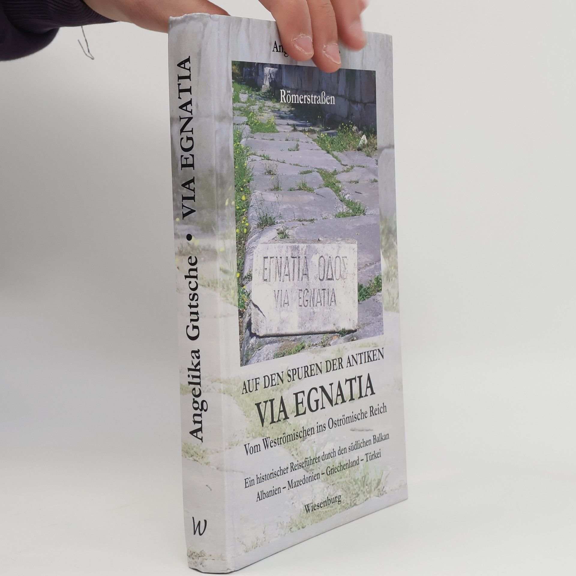 Angelika Gutsche Auf den Spuren der antiken Via Egnatia