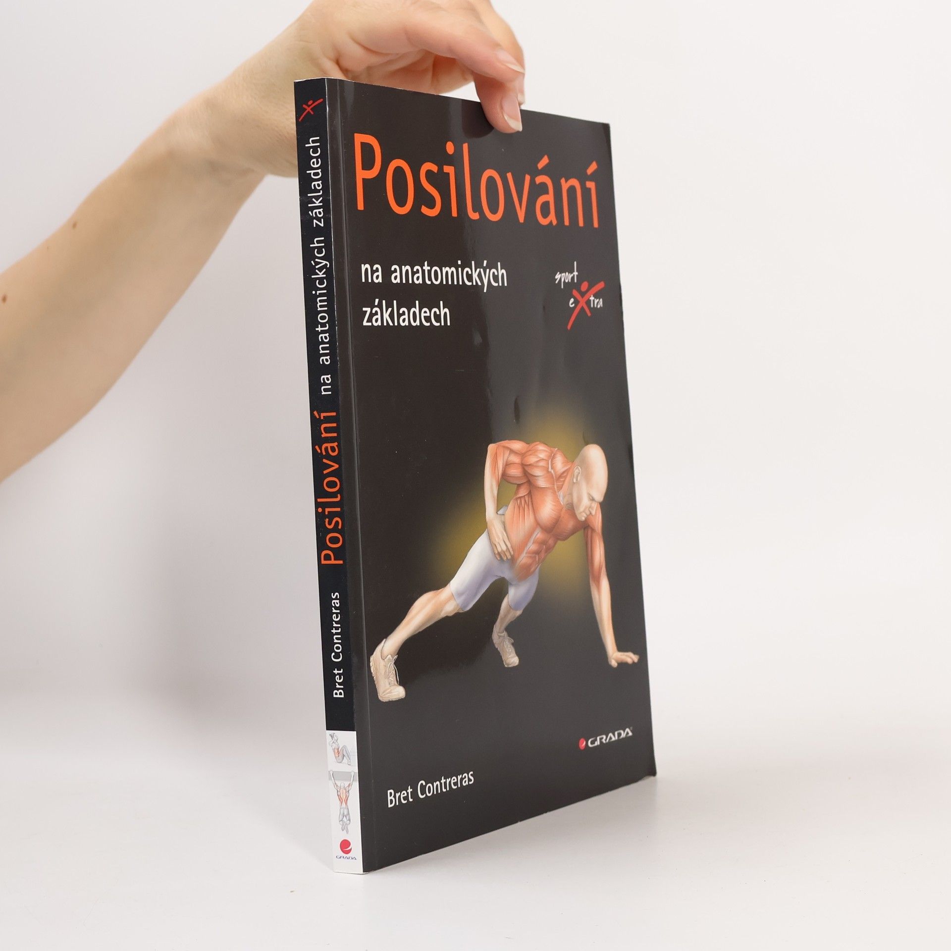 Bret Contreras Posilování : na anatomických základech