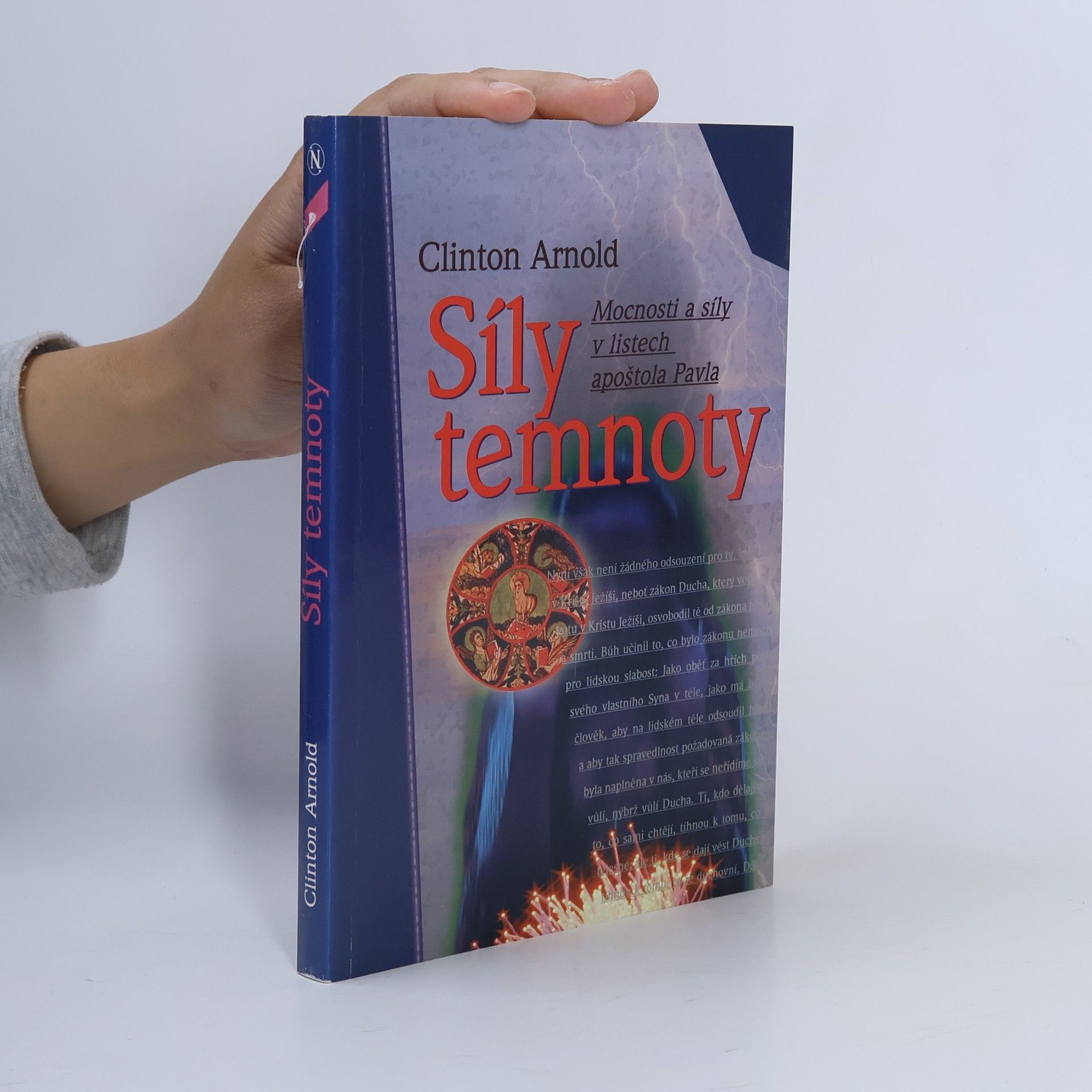 Clinton E. Arnold Síly temnoty: Mocnosti a síly v listech apoštola Pavla