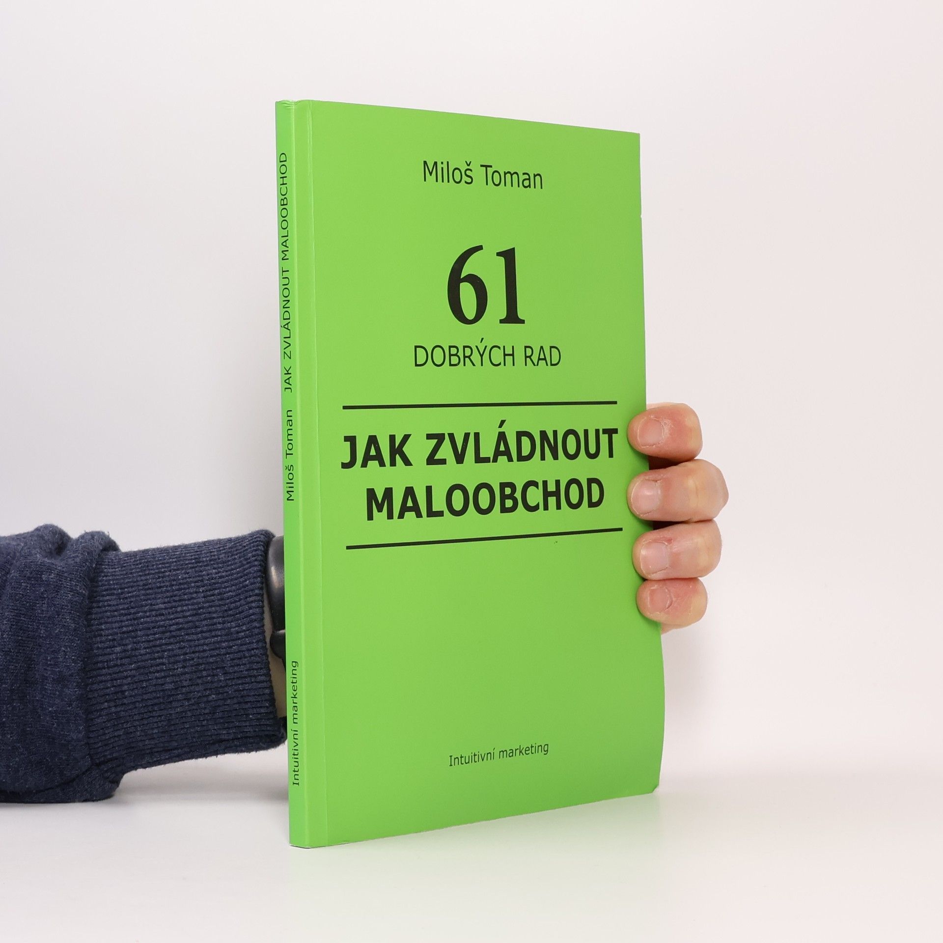 Miloš Toman Jak zvládnout maloobchod