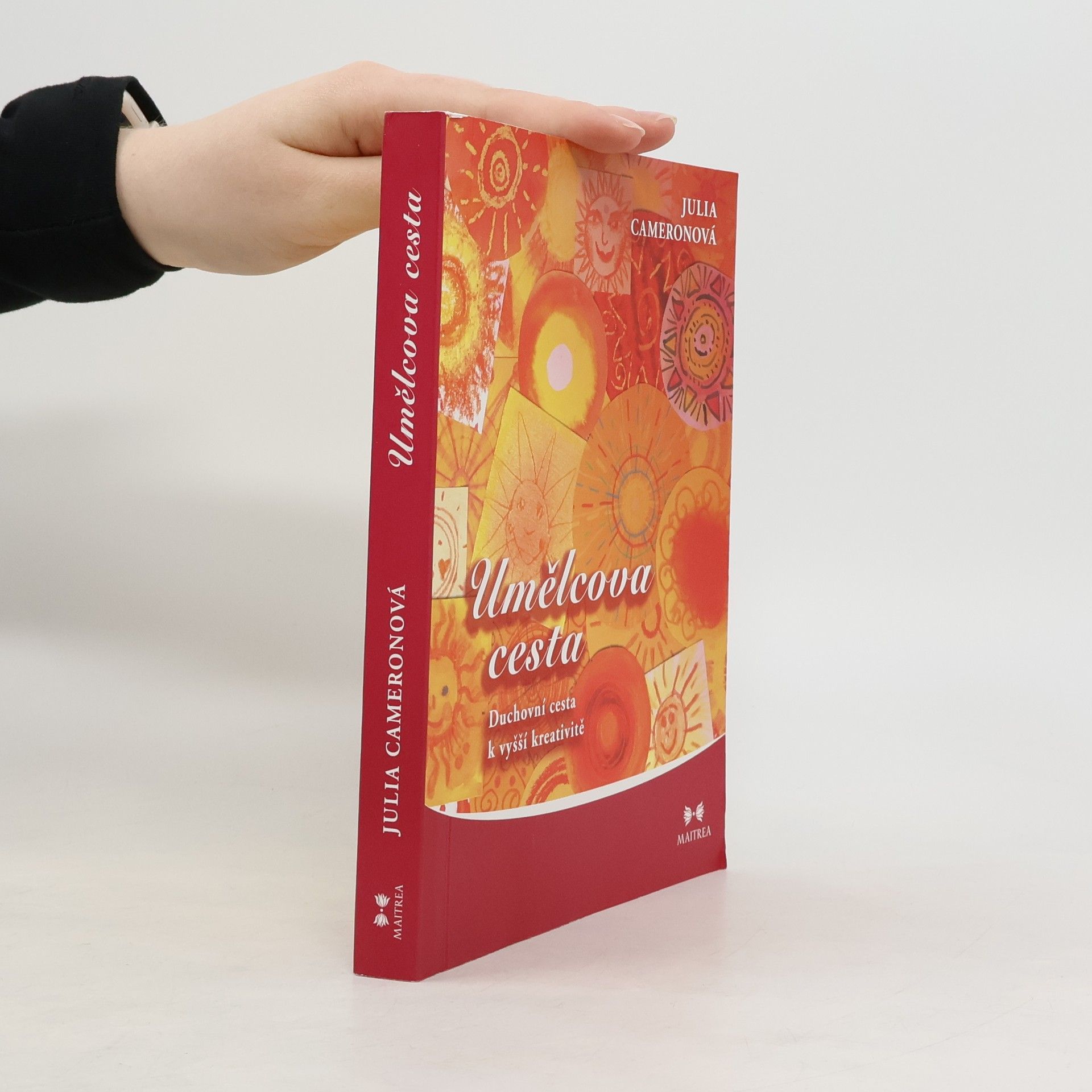 Julia Cameron Umělcova cesta. Duchovní cesta k vyšší kreativitě