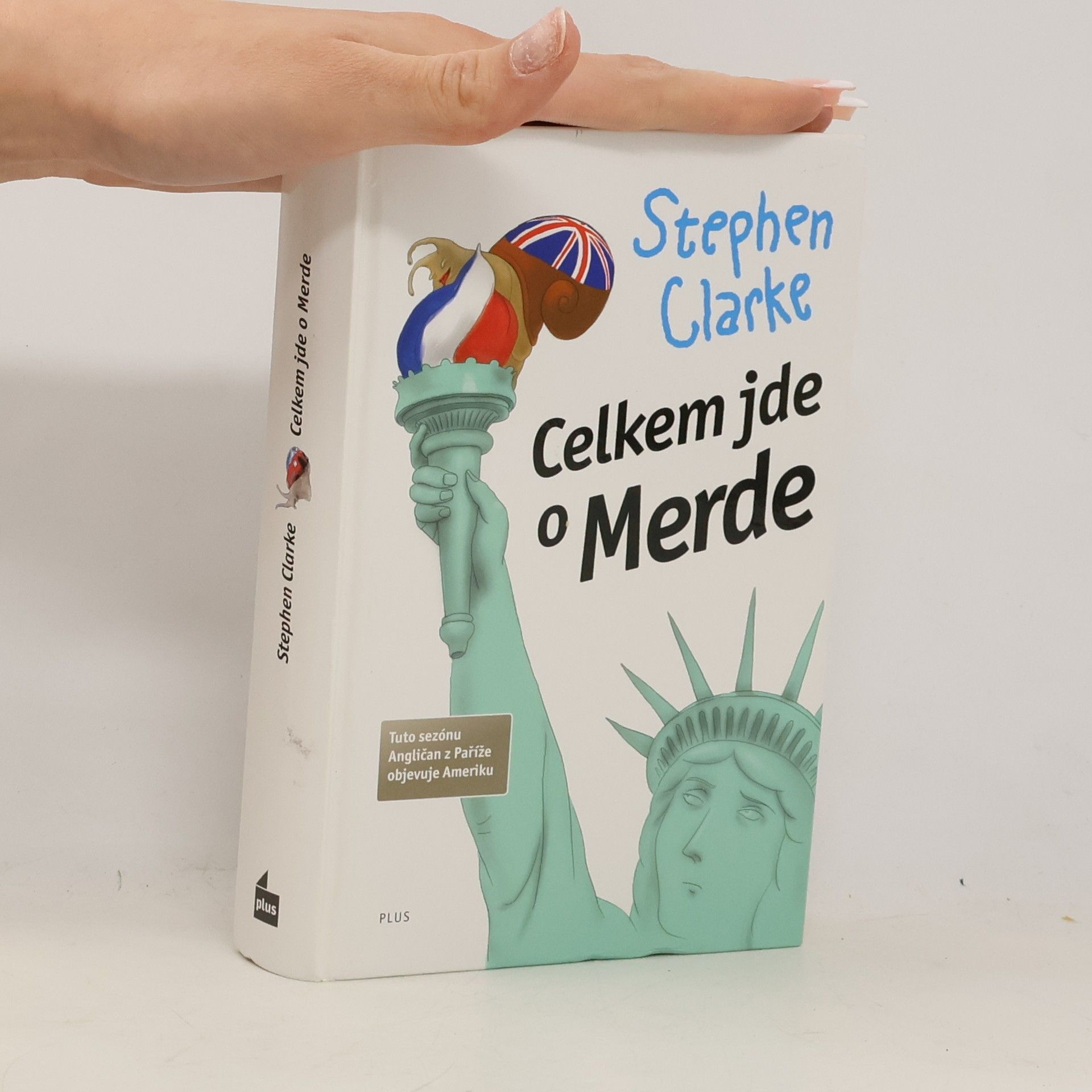 Stephen Clarke Celkem jde o Merde