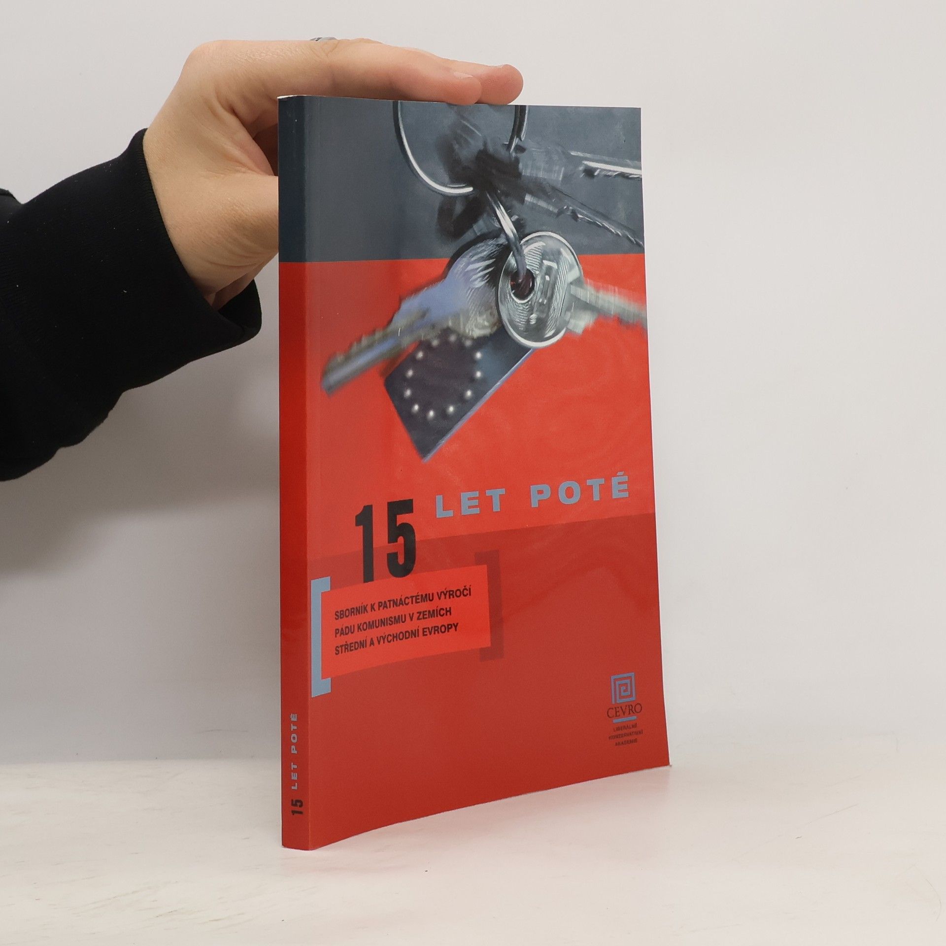 Ladislav Mrklas 15 let poté. Sborník k patnáctému výročí pádu komunismu v zemích střední a východní Evropy