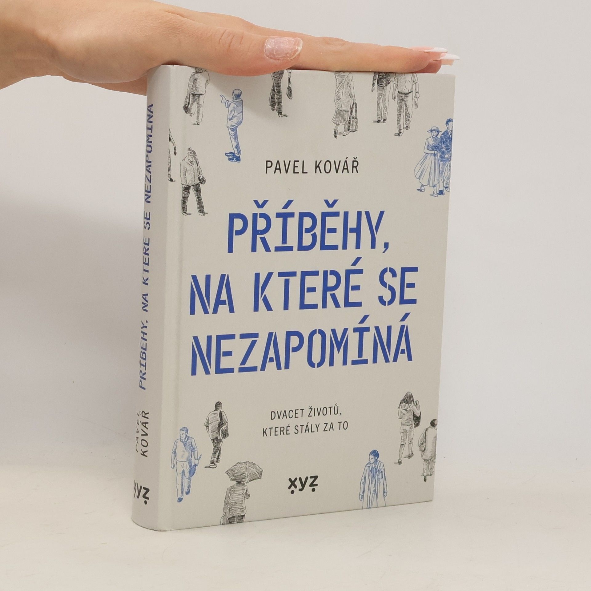 Příběhy, na které se nezapomíná : dvacet životů, které stály za to