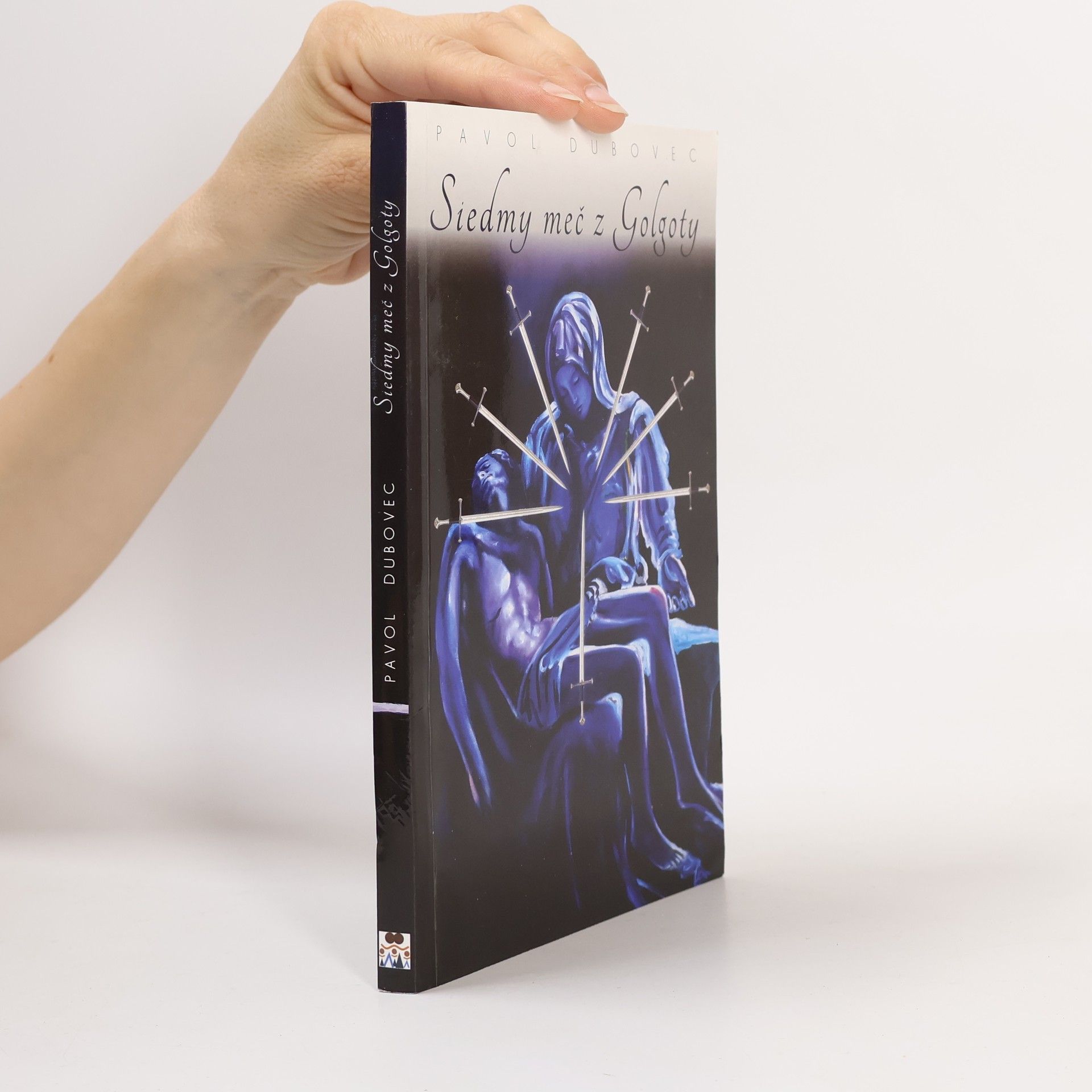 Pavol Dubovec Siedmy meč z Golgoty