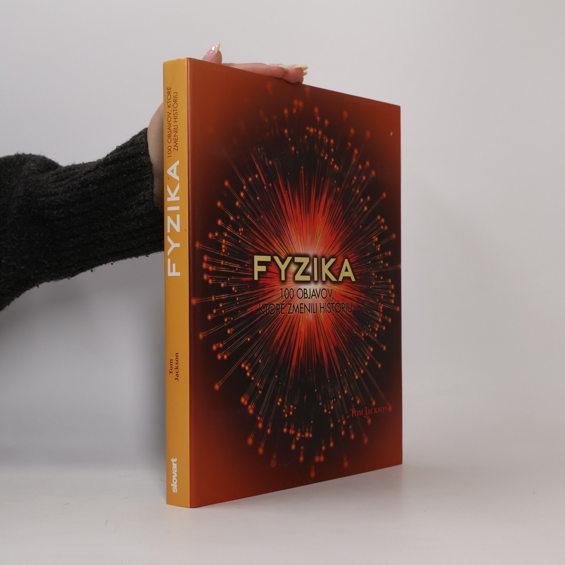 Jackson Tom Fyzika: 100 objavov, ktoré zmenili históriu