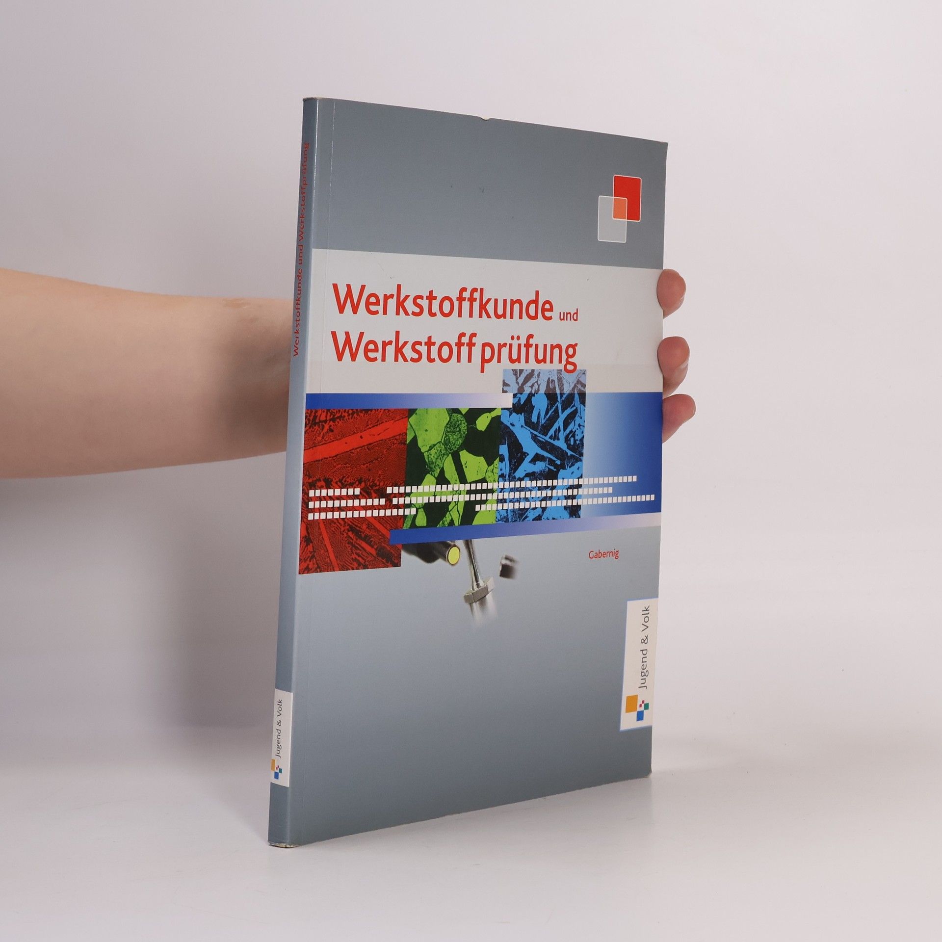 Heinz Gabernig Werkstoffkunde und Werkstoffprüfung