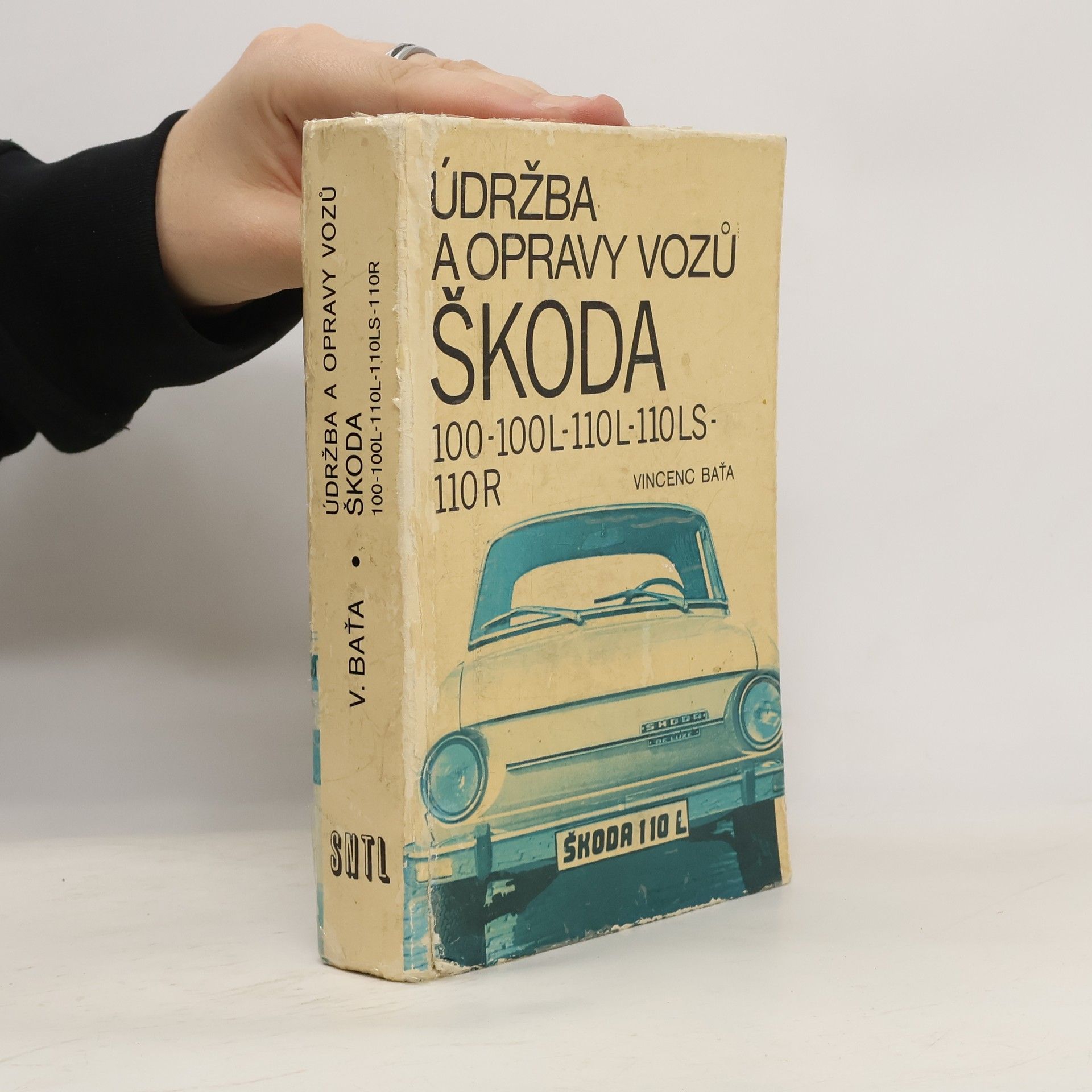 Vincenc Baťa Údržba a opravy vozů Škoda 100, 100 L, 110 L, 110 LS a 110 R