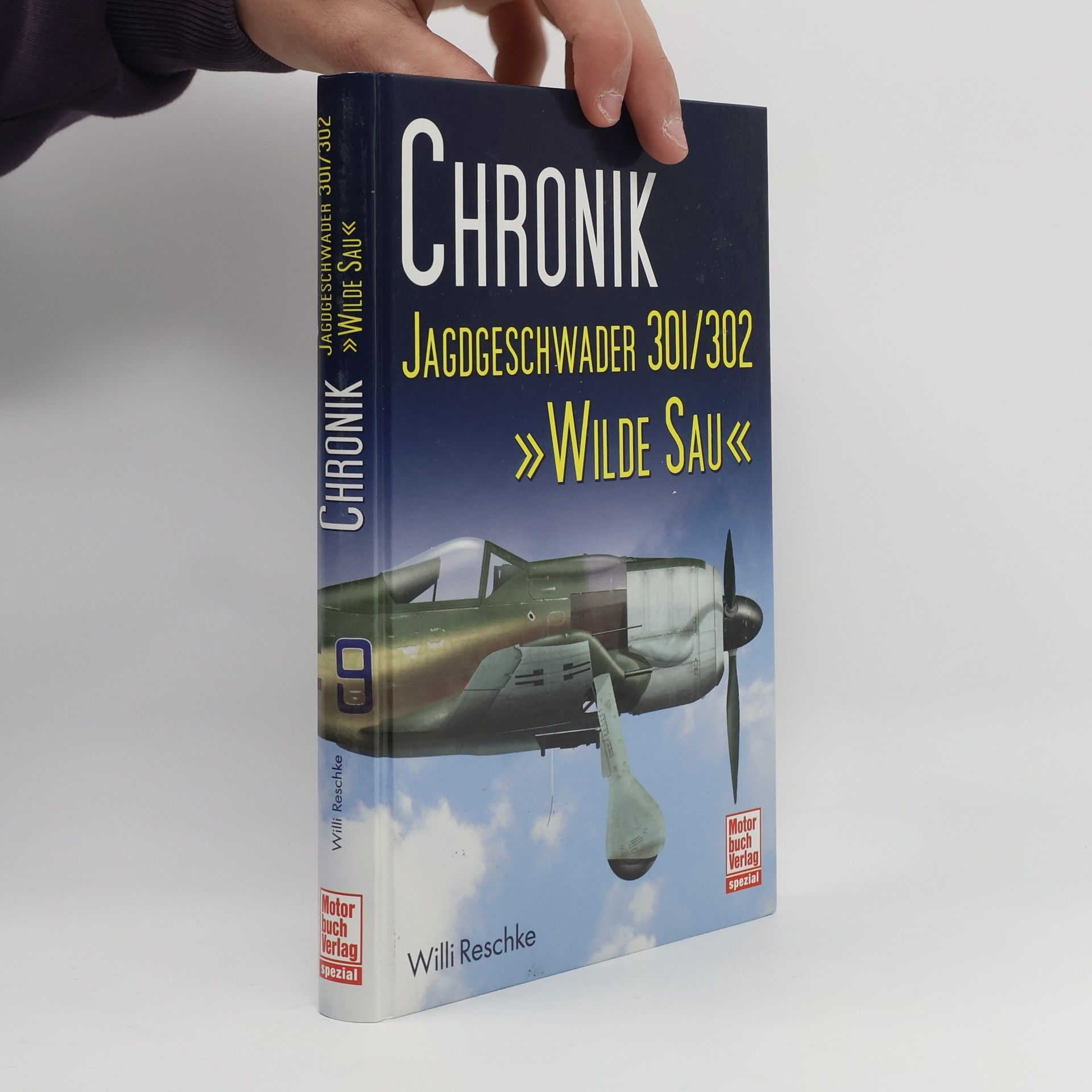 Willi Reschke Chronik Jagdgeschwader 301/302 "Wilde Sau"