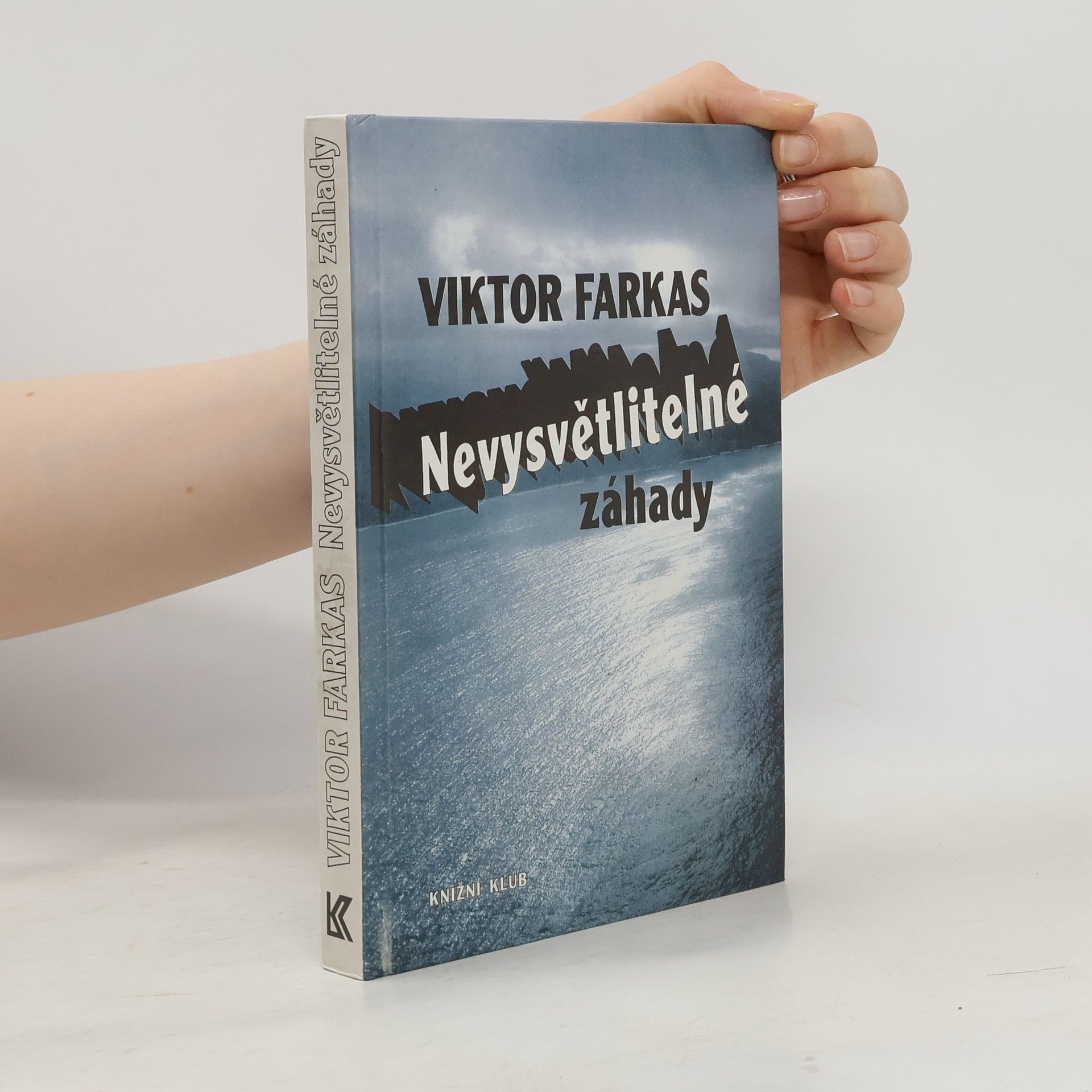 Viktor Farkas Nevysvětlitelné záhady