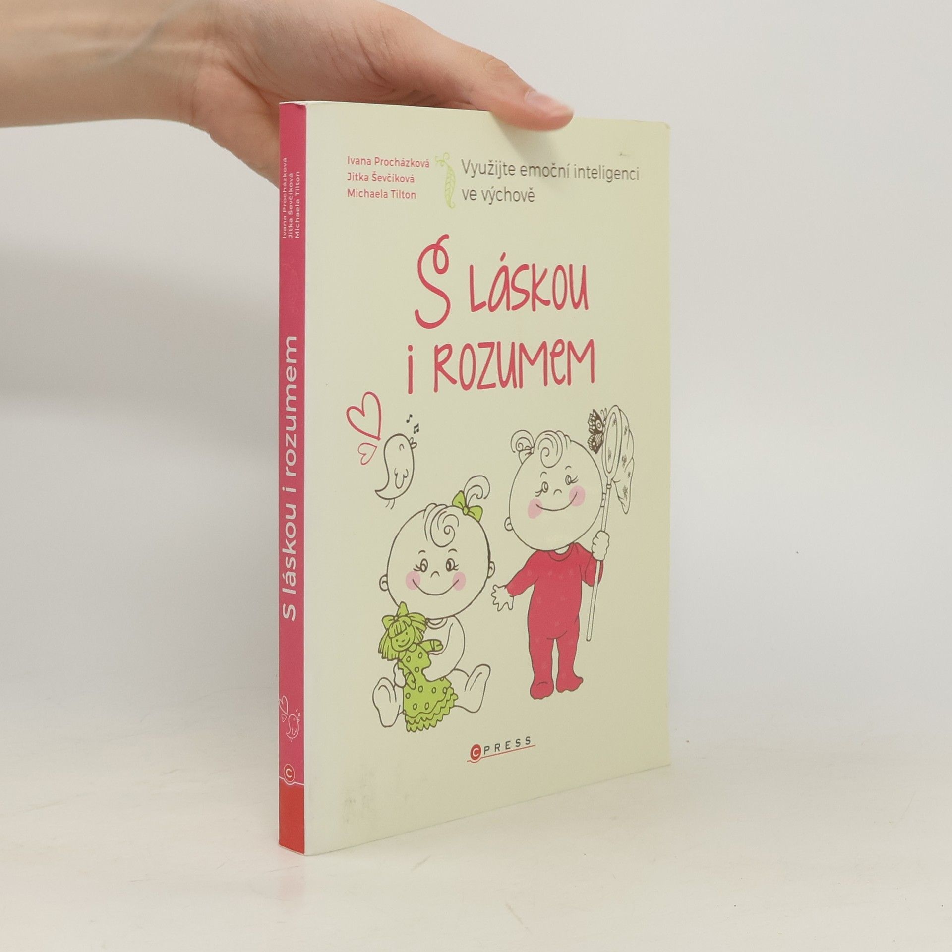 Procházková Ivana S láskou i rozumem: využijte emoční inteligenci ve výchově