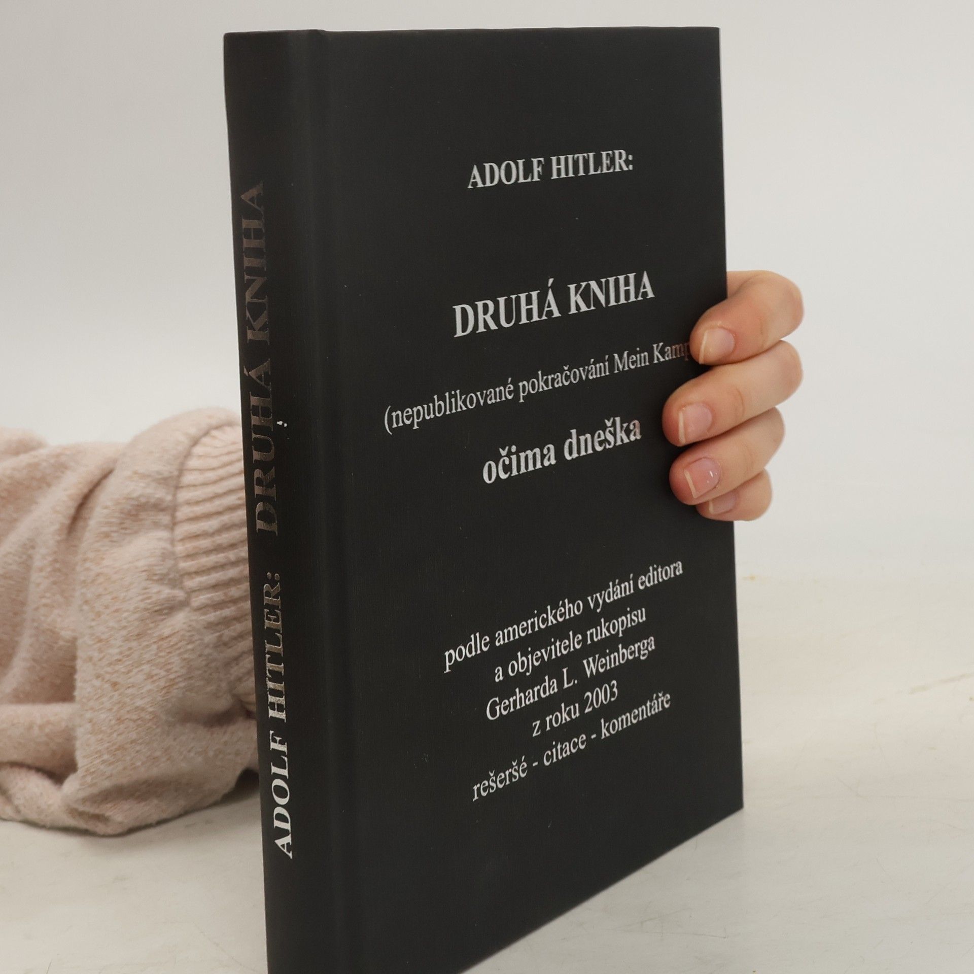 Adolf Hitler Druhá kniha (nepublikované pokračování Mein Kampfu) očima dneška