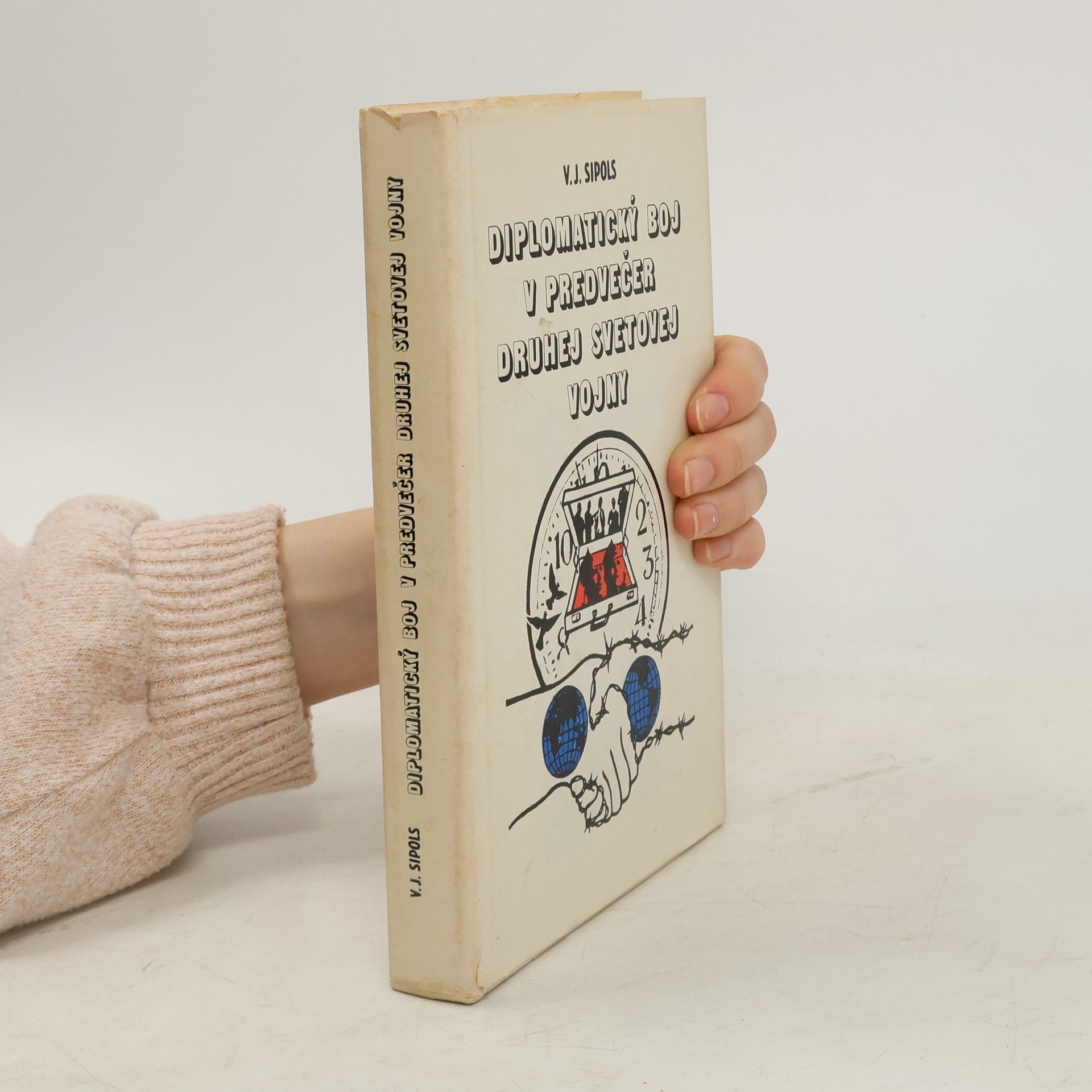 V. J. Sipols Diplomatický boj v predvečer druhej svetovej vojny