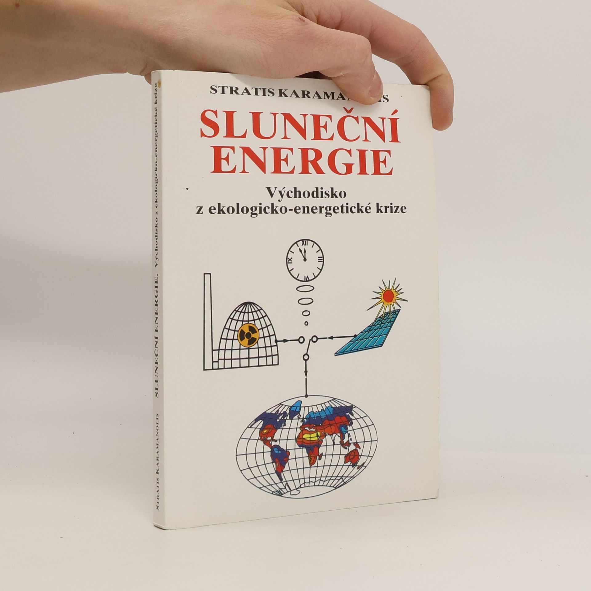 Stratis Karamanolis Sluneční energie: Východisko z ekologicko-energetické krize