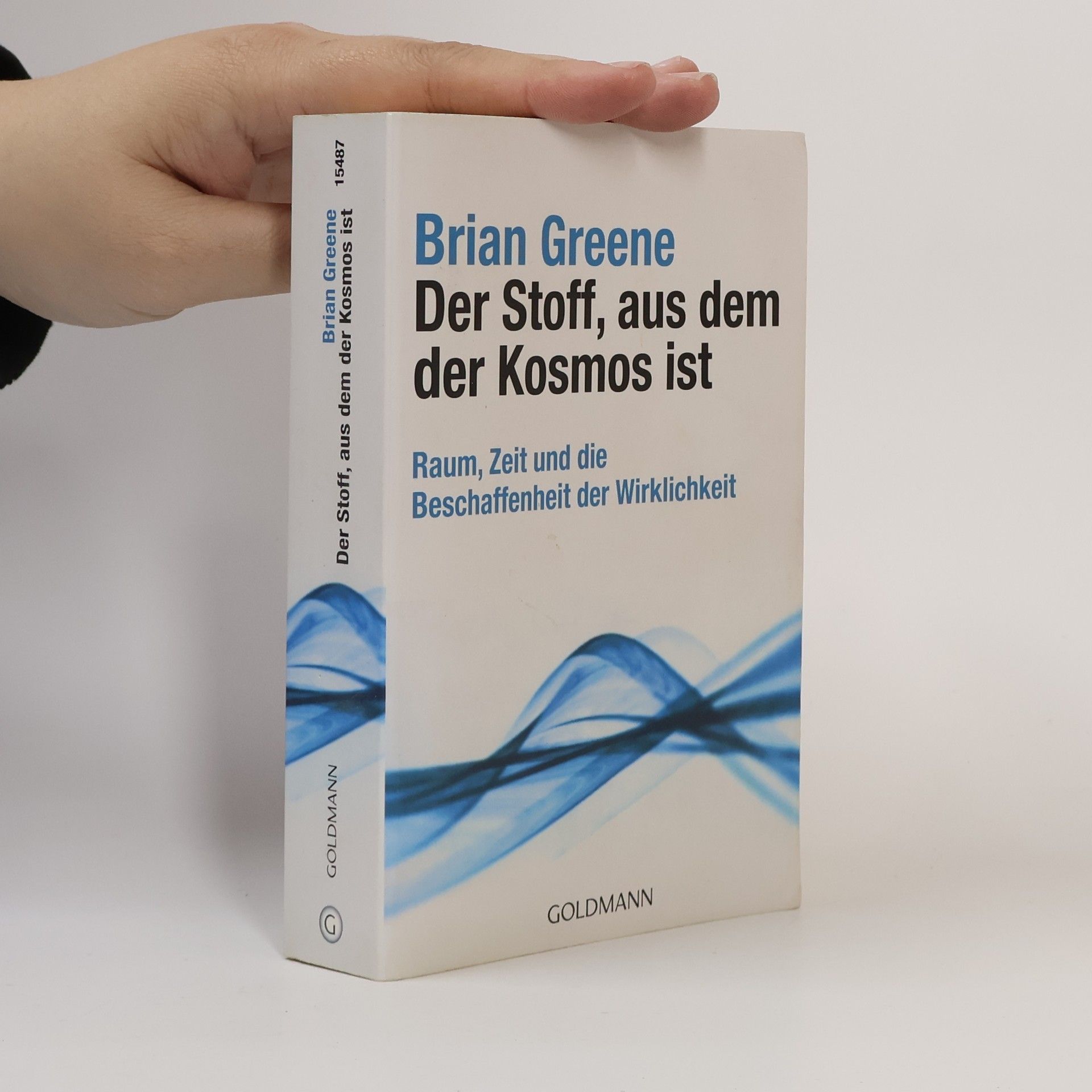 Brian Greene Der Stoff, aus dem der Kosmos ist