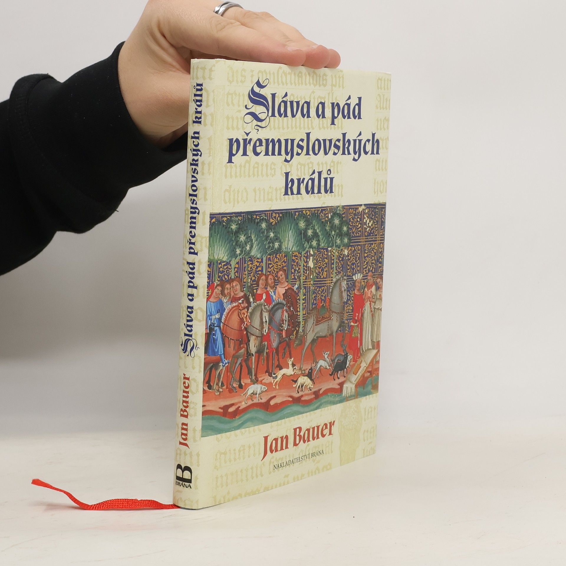 Jan Bauer Sláva a pád přemyslovských králů