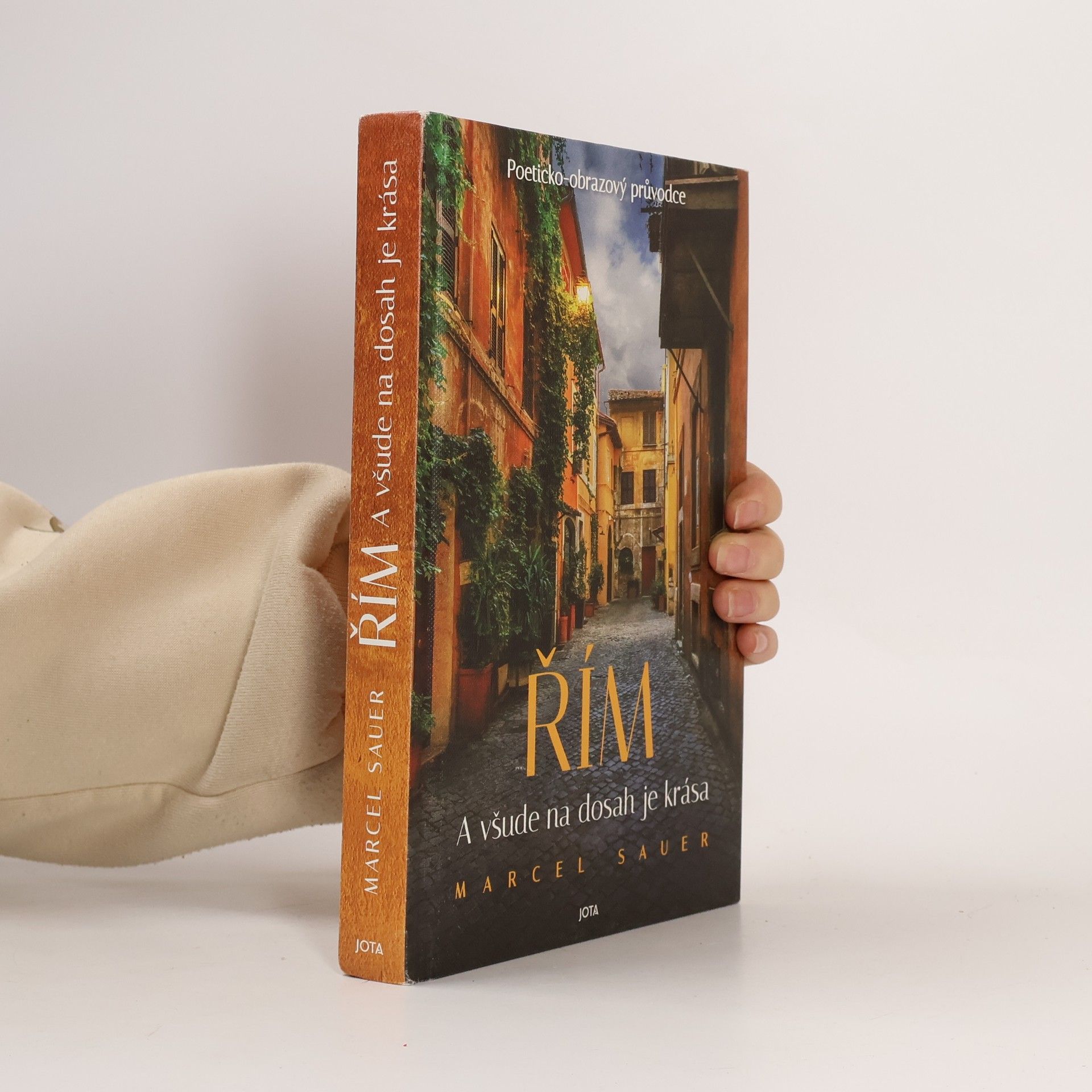 Marcel Sauer Řím. A všude na dosah je krása