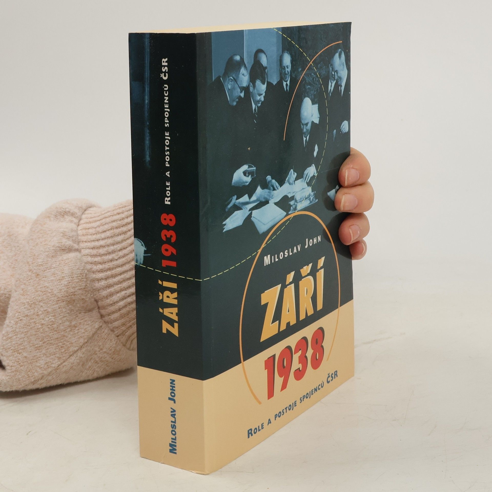 Miloslav John Září 1938. Role a postoje spojenců ČSR