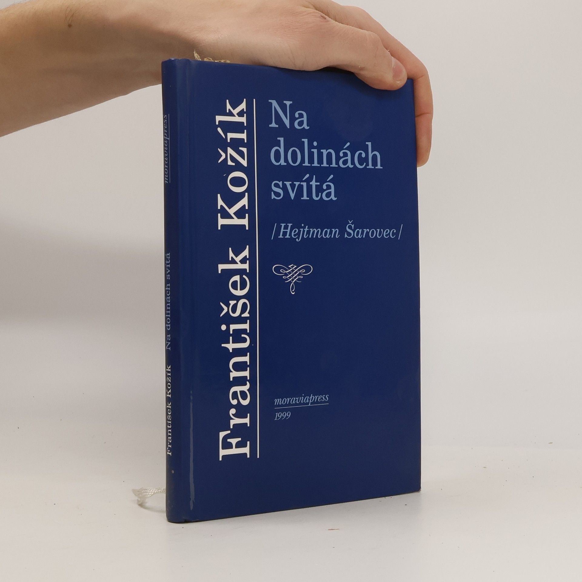 František Kožík Na dolinách svítá (Hejtman Šarovec)