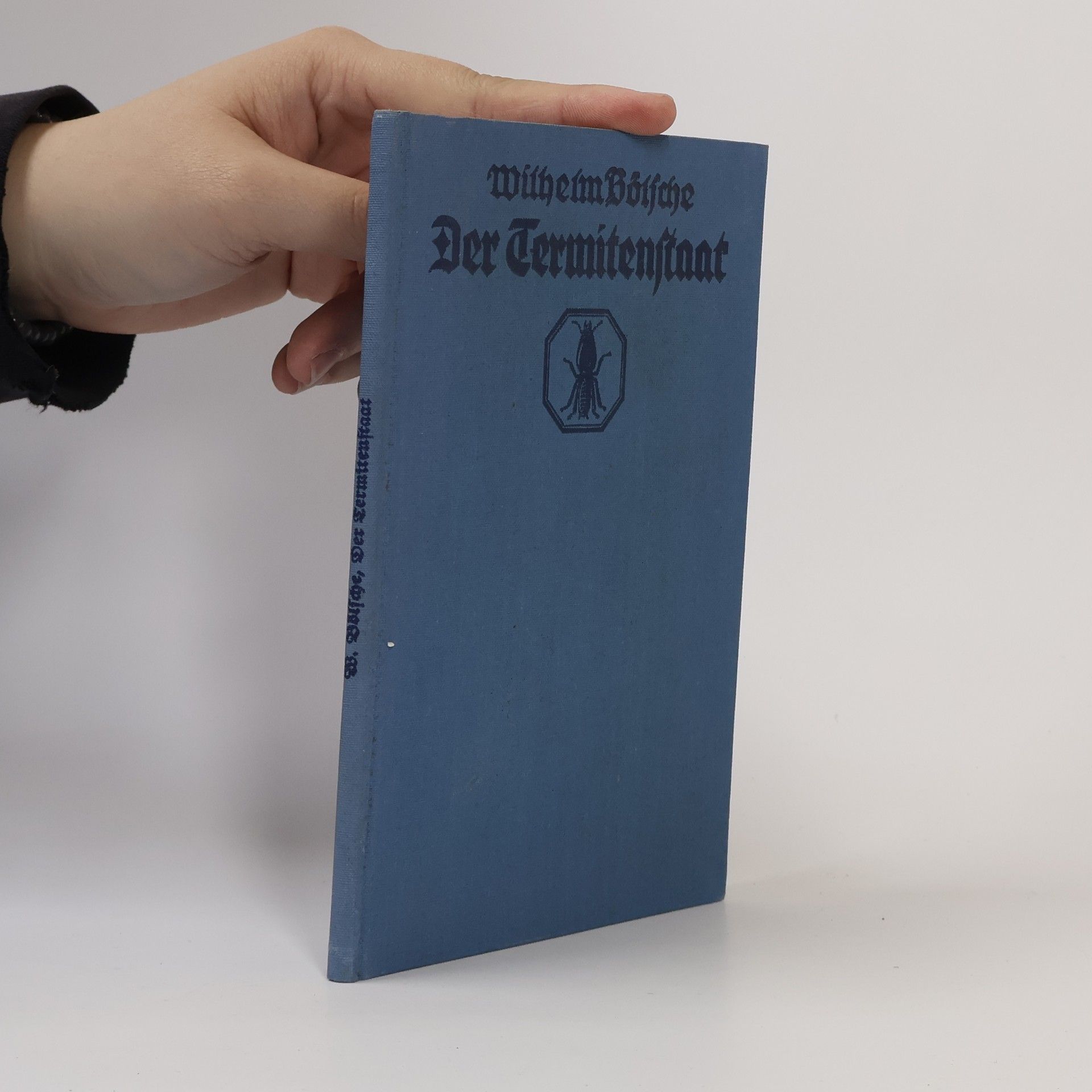 Wilhelm Bölsche Der Termitenstaat Echilderung eines geheimnisvollen Volkes