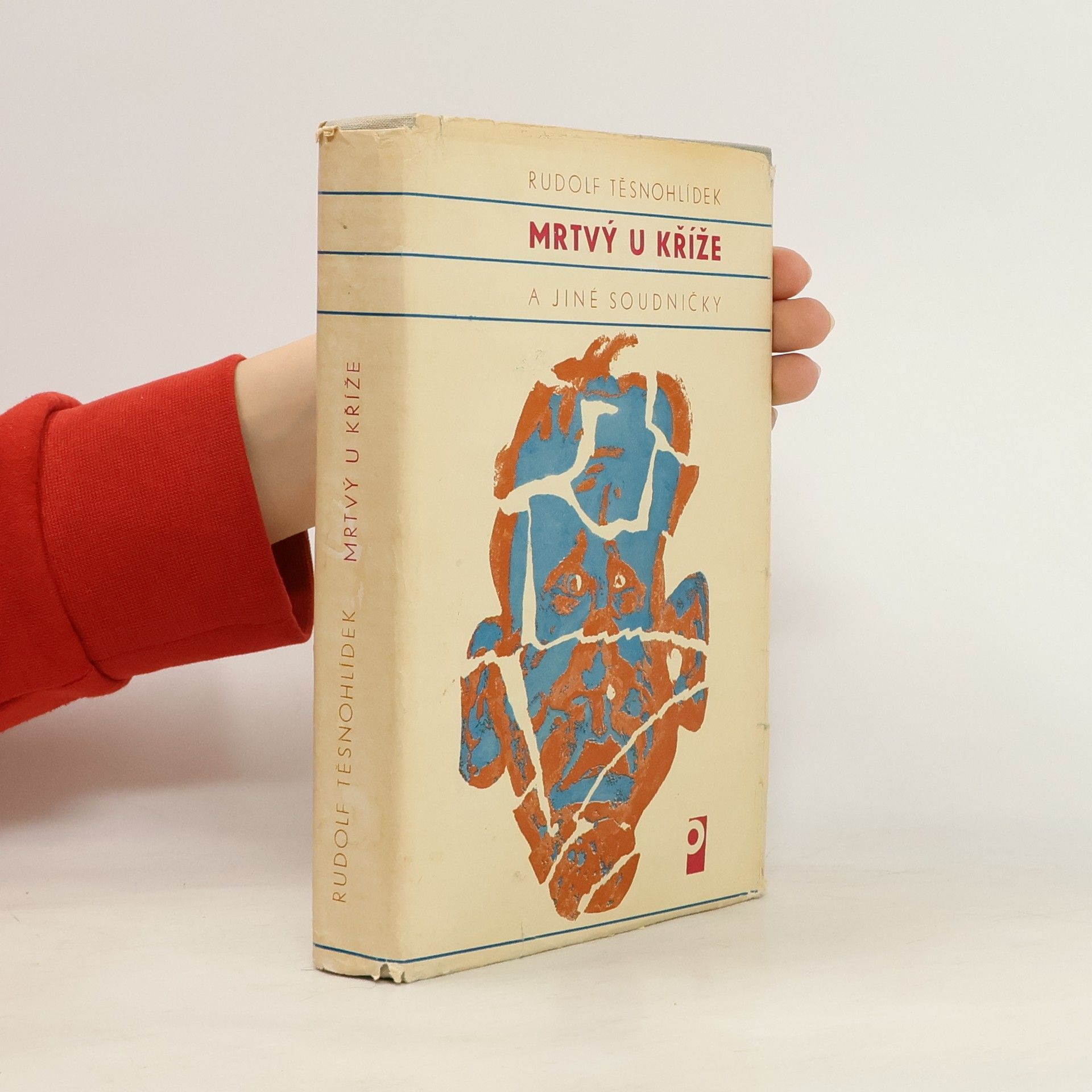 Rudolf Těsnohlídek Mrtvý u kříže a jiné soudničky