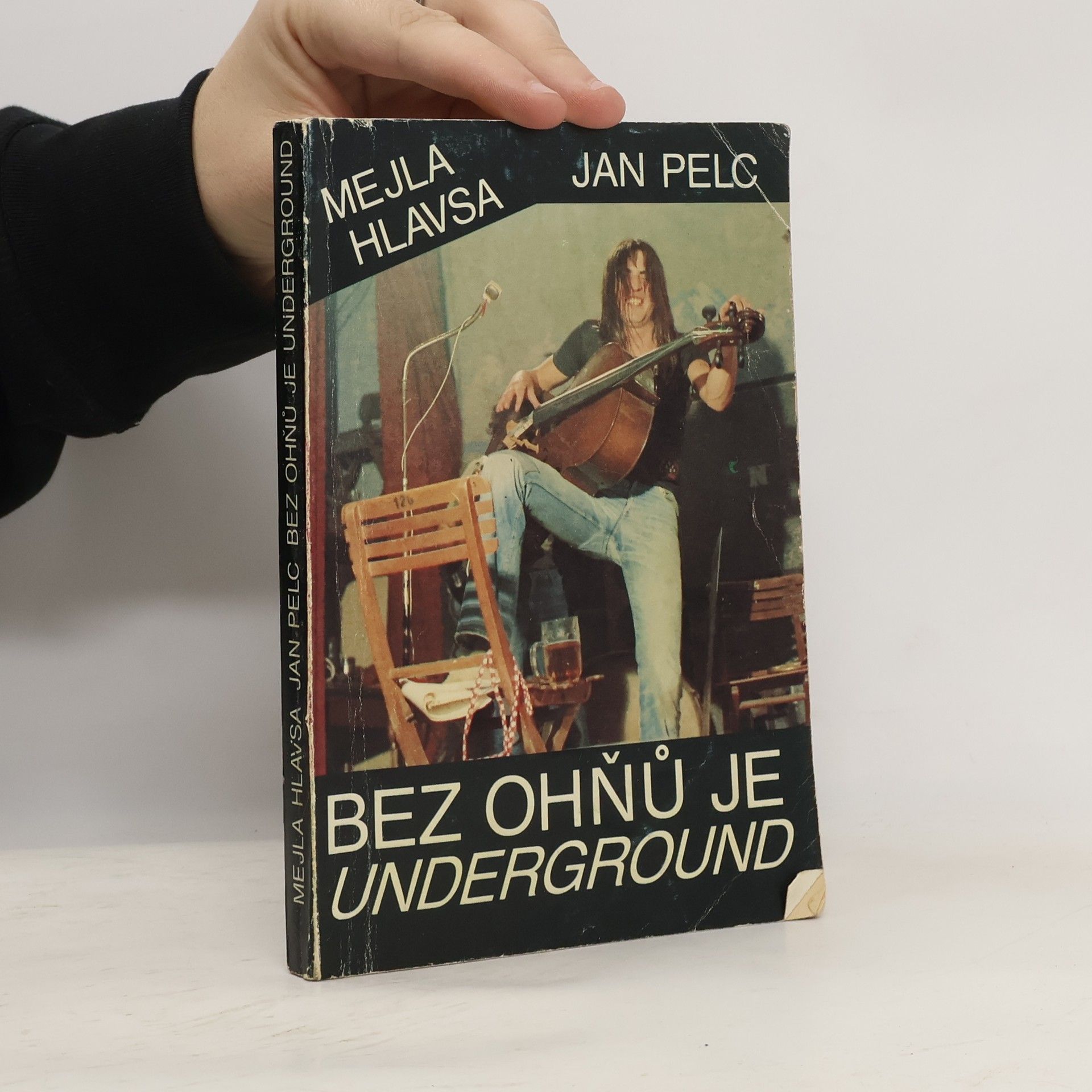 Jan Pelc Bez ohňů je underground