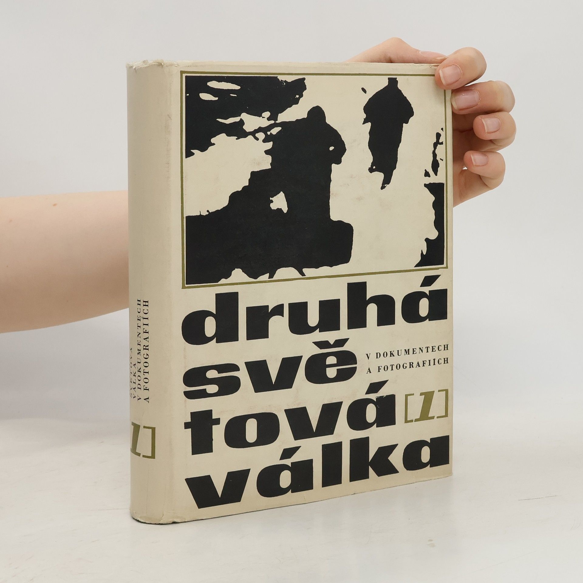 Antonín Šnejdárek Druhá světová válka v dokumentech a fotografiích. 1