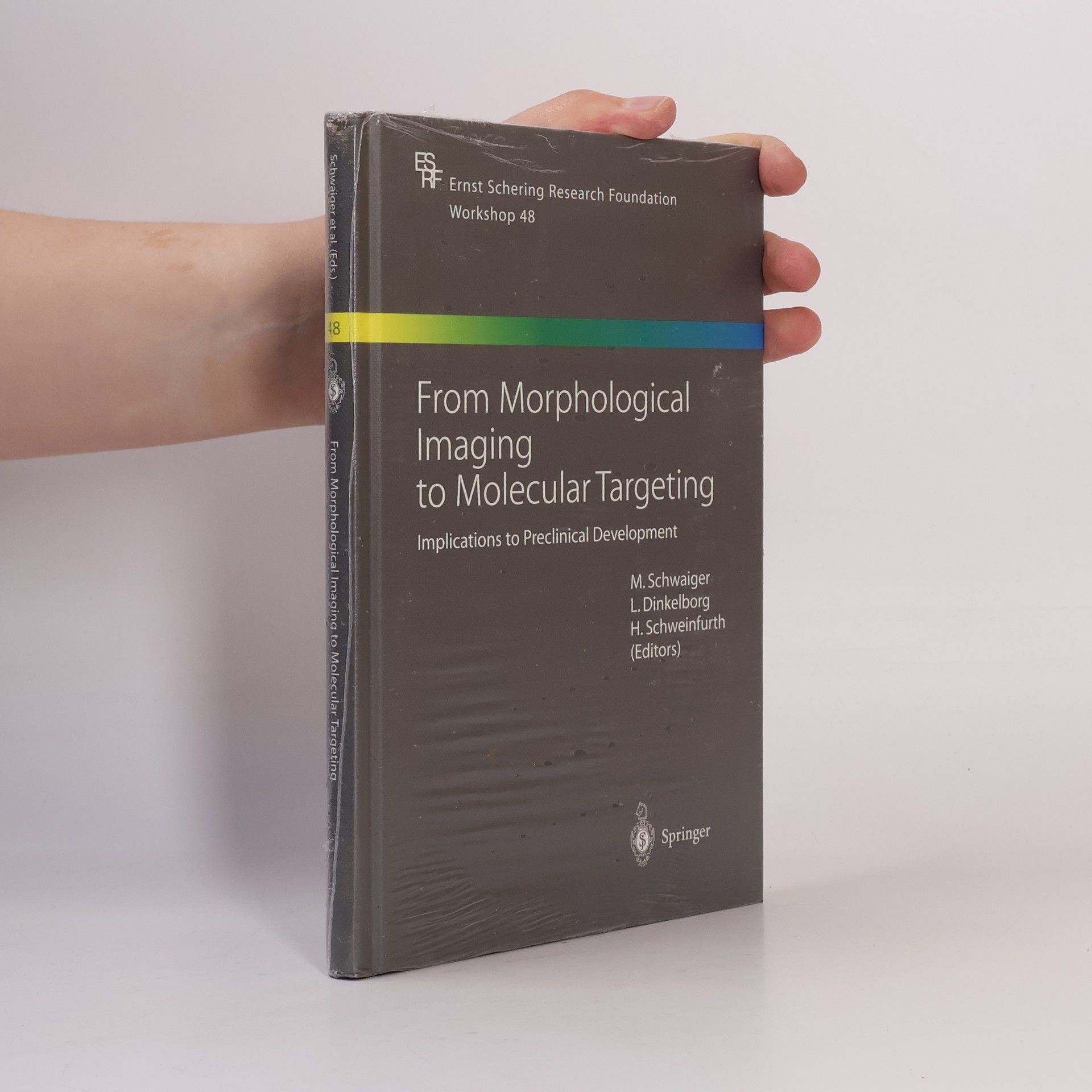 Markus Schwaiger Ernst Schering Research Foundation Workshop - 48: From Morphological Imaging to Molecular Targeting