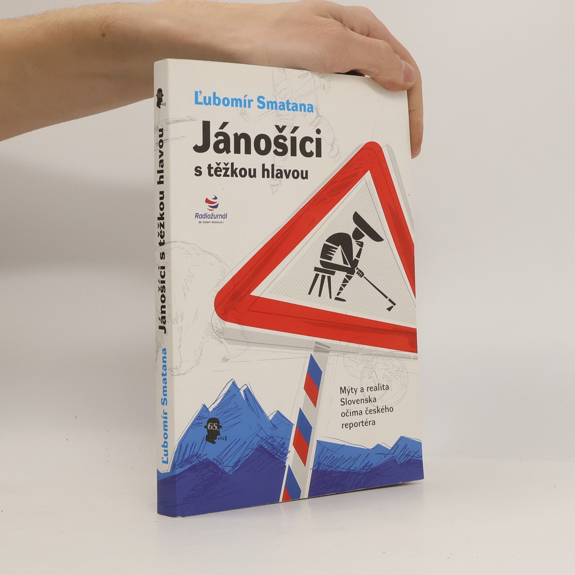 Ľubomír Smatana Jánošíci s těžkou hlavou