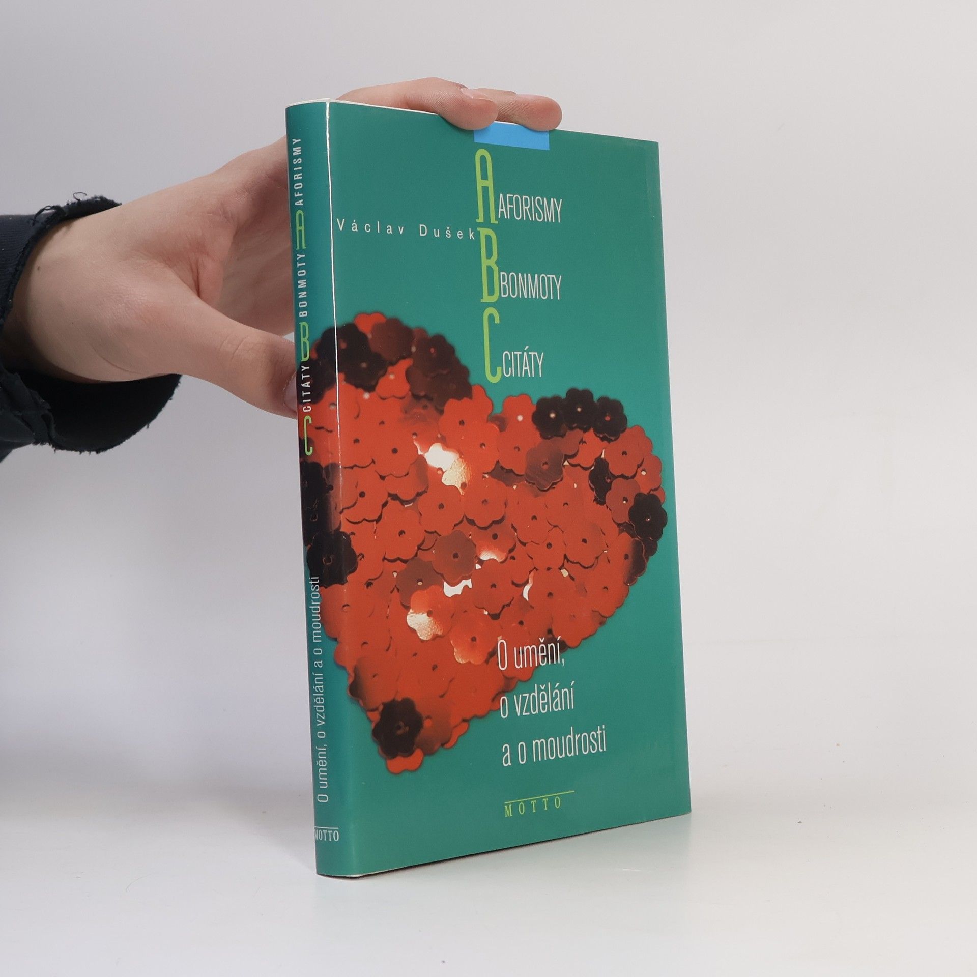 Václav Dušek Aforismy, bonmoty a citáty: o umění, o vzdělávání a o moudrosti