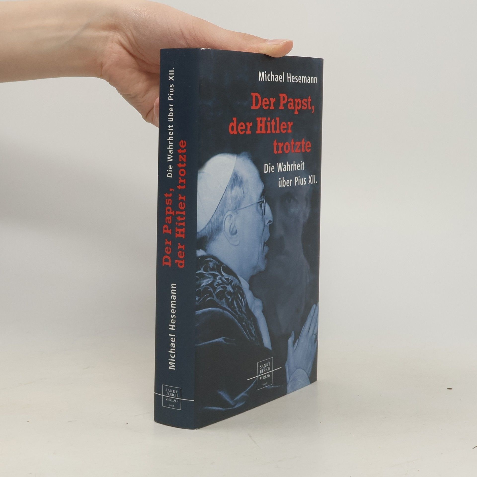 Der Papst, der Hitler trotzte