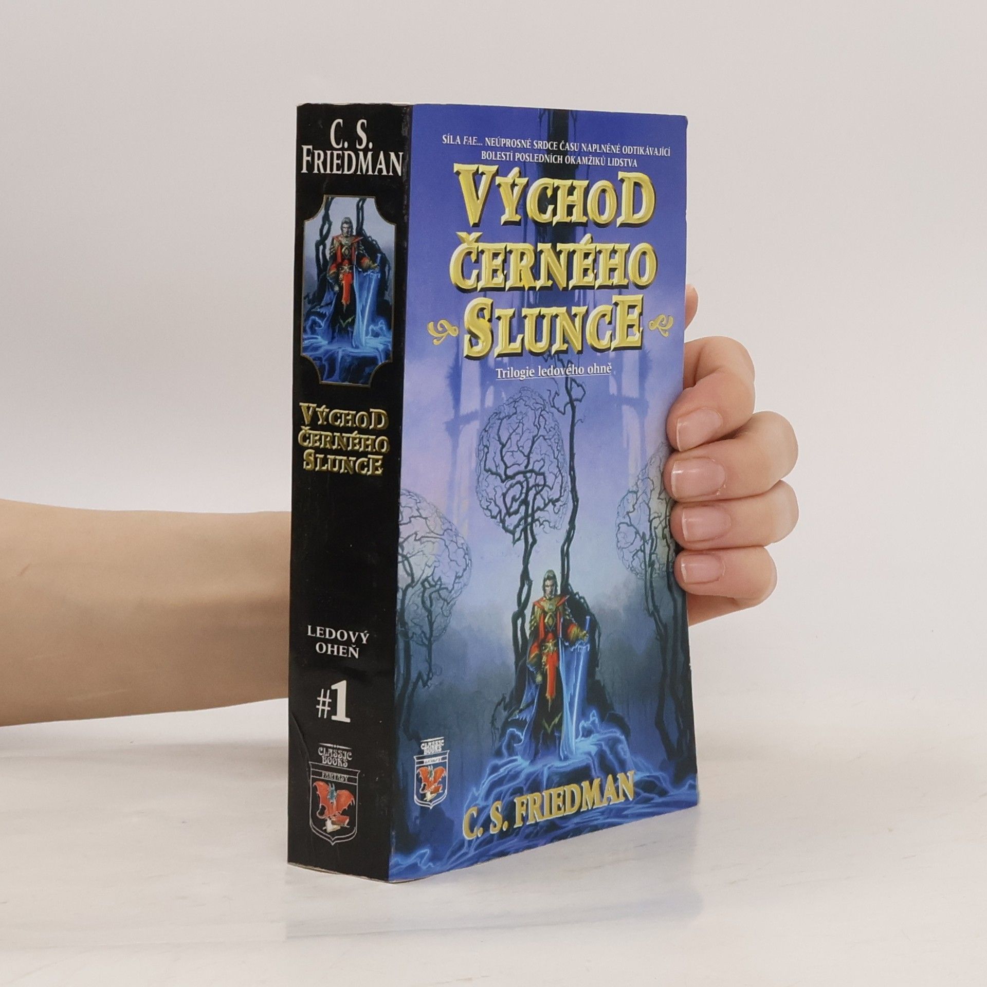 Ledový oheň. Kniha první, Východ černého slunce