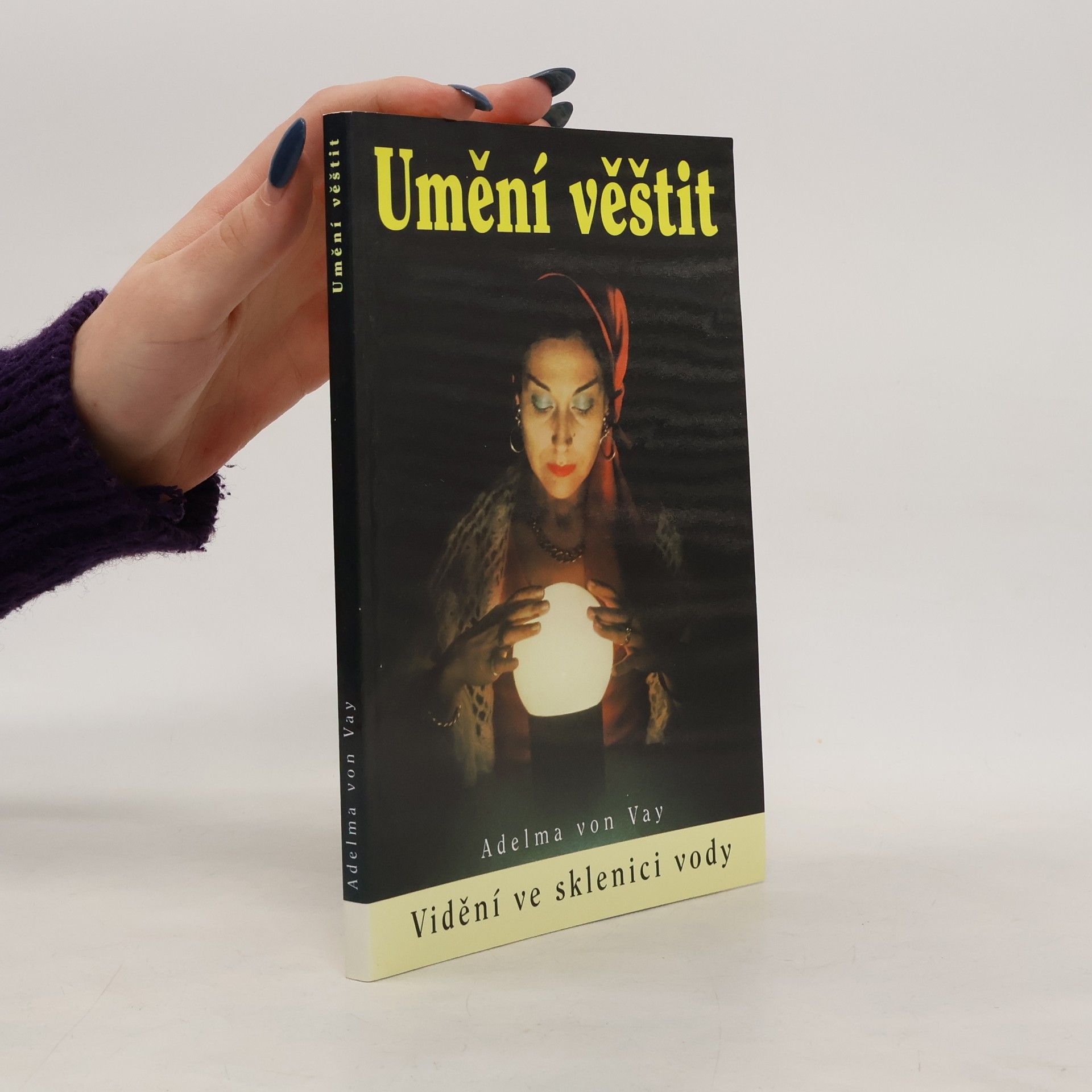 Umění věštit. Vidění ve sklenici vody