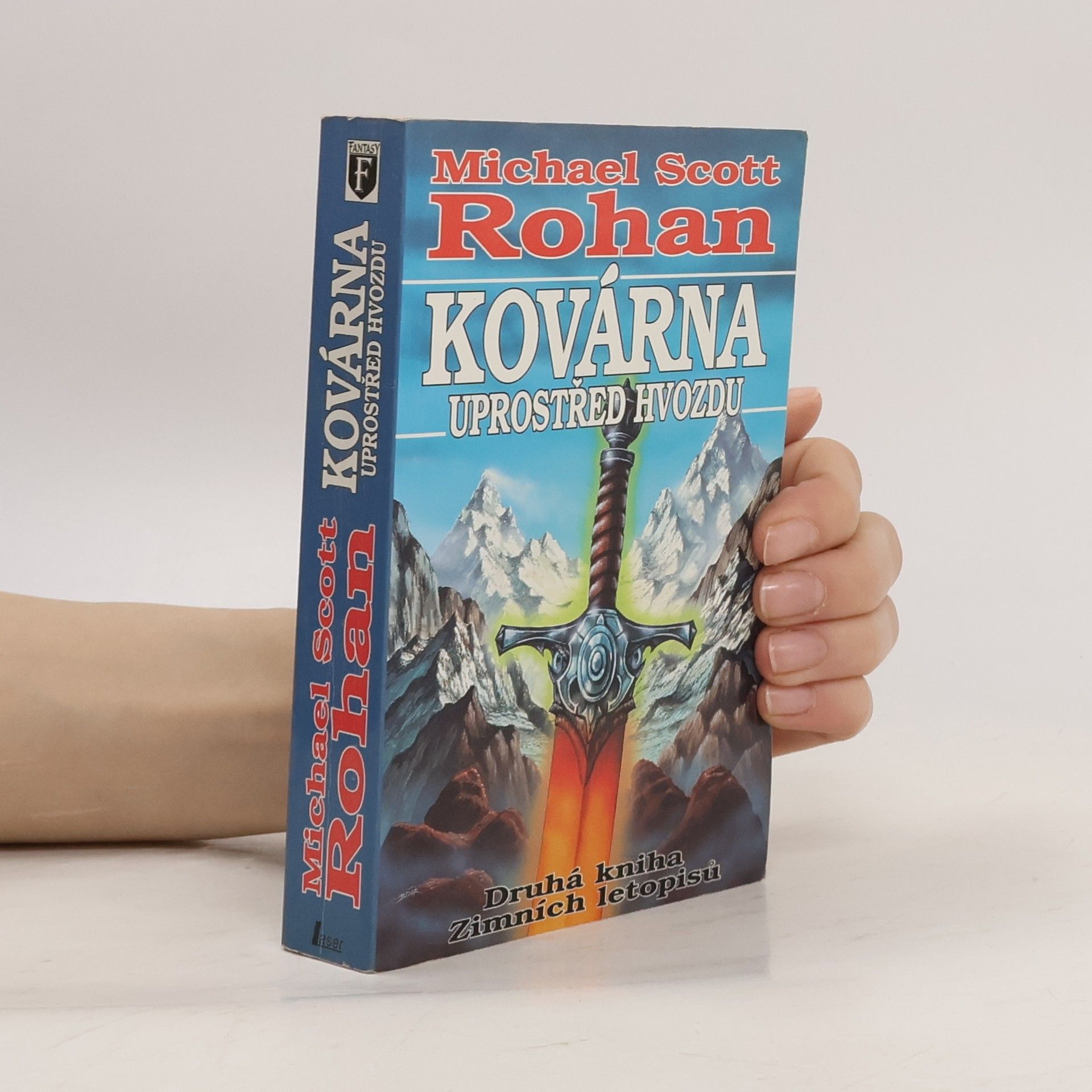 Michael Scott Rohan Kovárna uprostřed hvozdu. Druhá kniha Zimních letopisů.