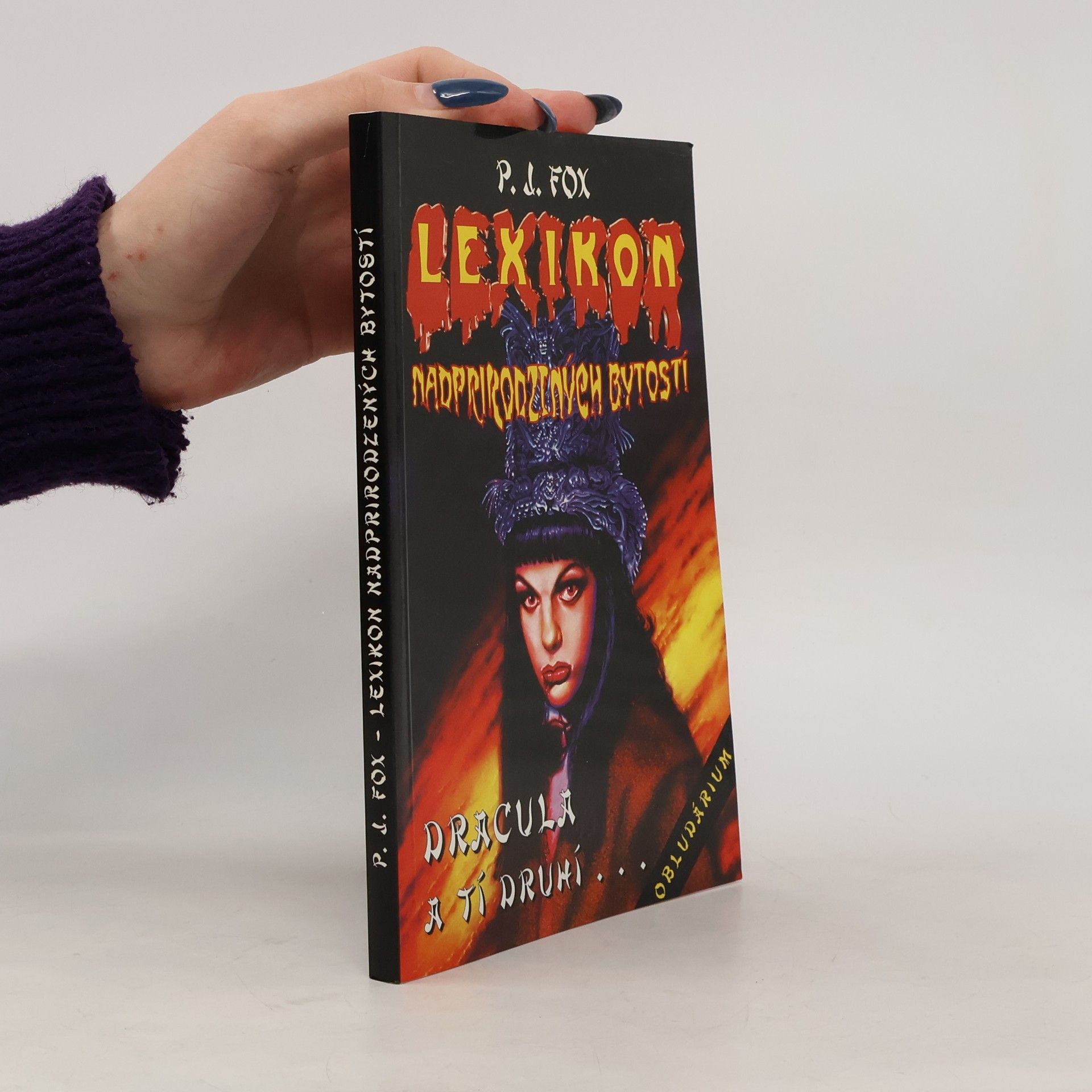 P. J. Fox Lexikon nadprirodzených bytostí: Dracula a tí druhí...