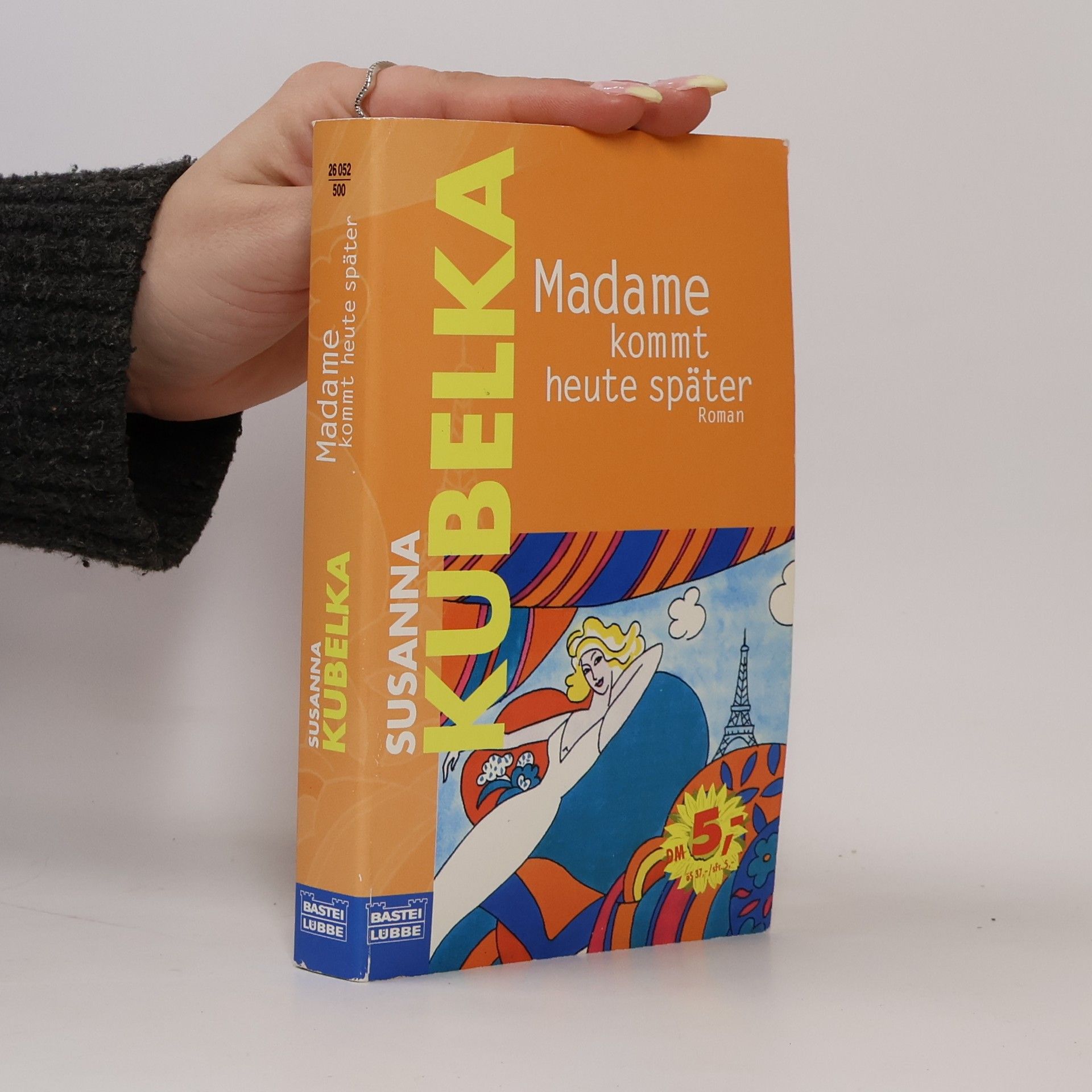 Susanna Kubelka Madame kommt heute später