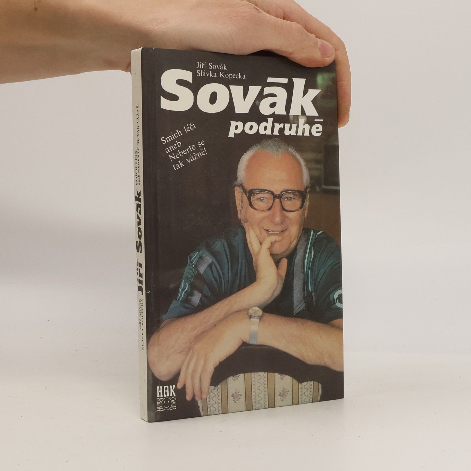 Jiří Sovák Sovák podruhé. Smích léčí aneb Neberte se tak vážně!