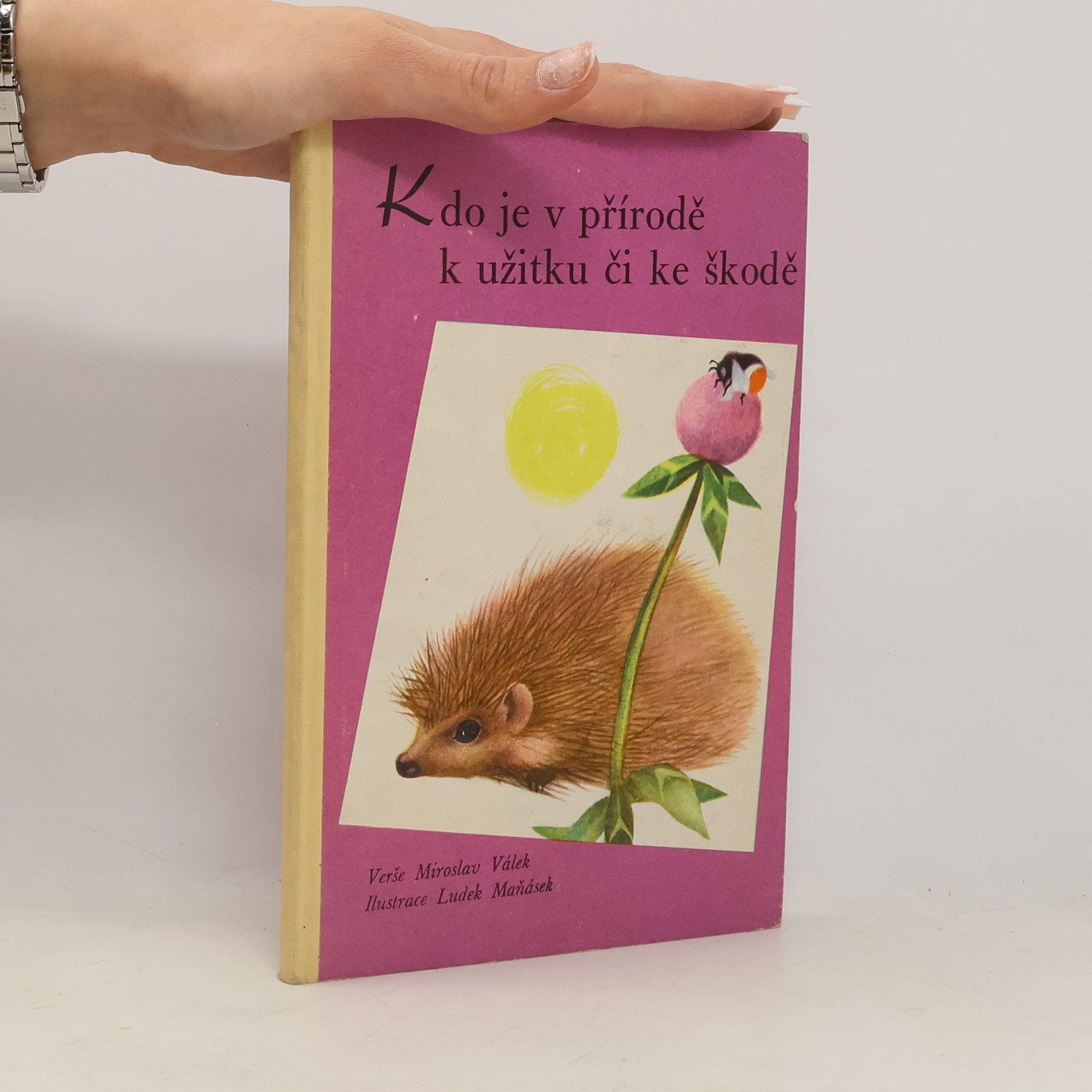 Luděk Maňásek Kdo je v přírodě k užitku či ke škodě