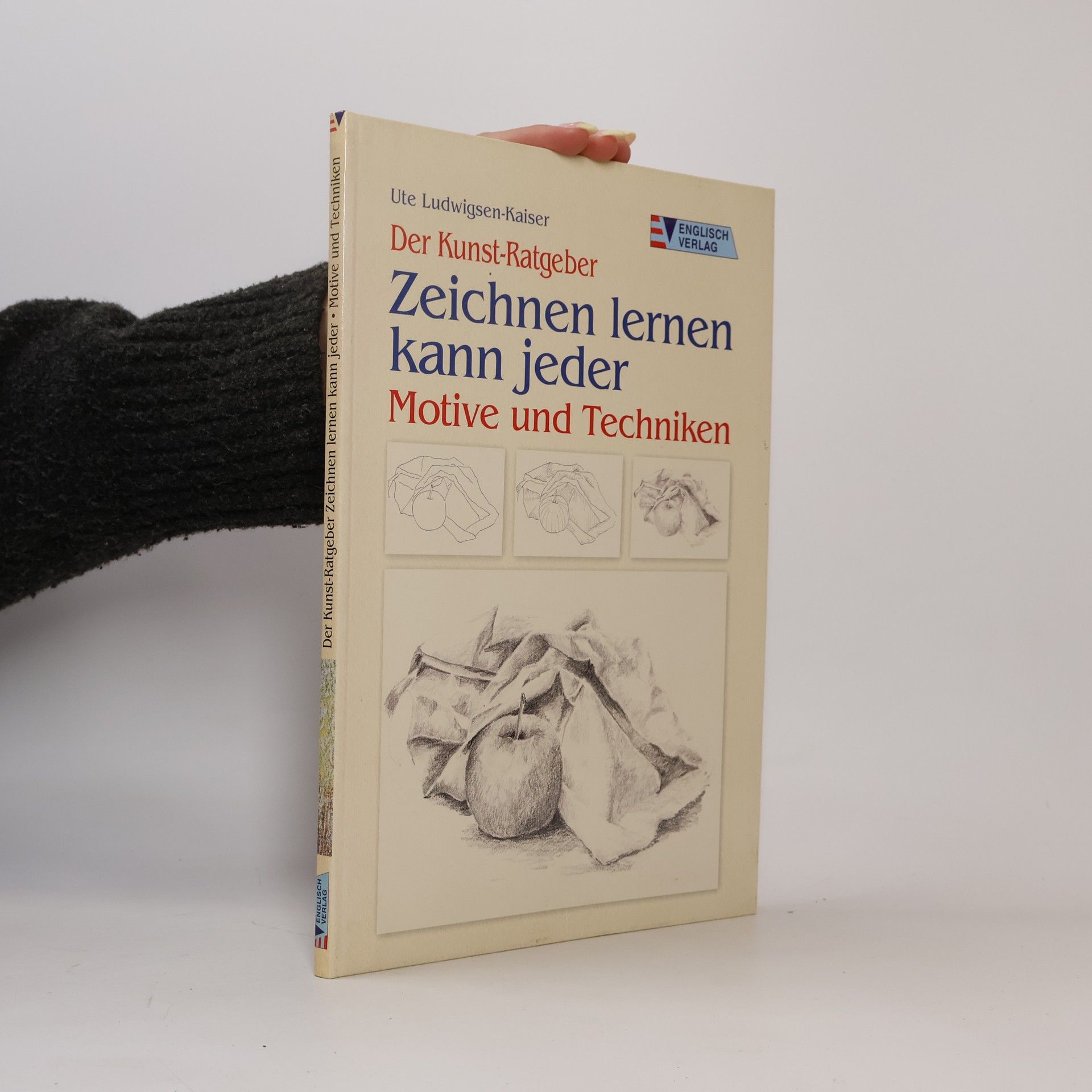 Ute Ludwigsen-Kaiser Der Kunst-Ratgeber. Zeichnen lernen kann jeder